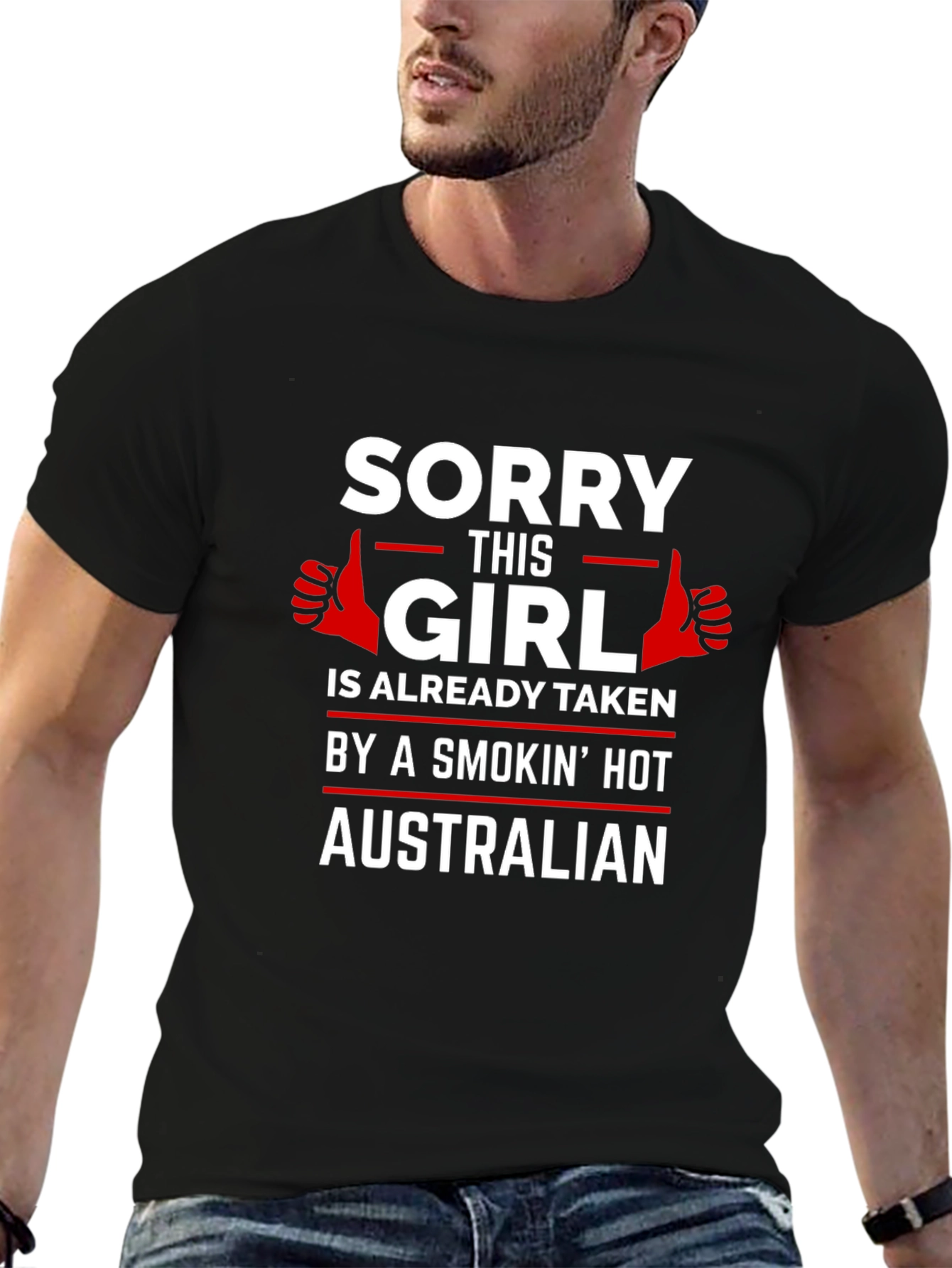 Sorry Girl Taken by Hot Australian T-Shirt