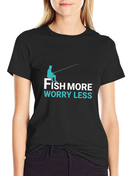 Fish More Worry Less T-Shirt - Angler Tee