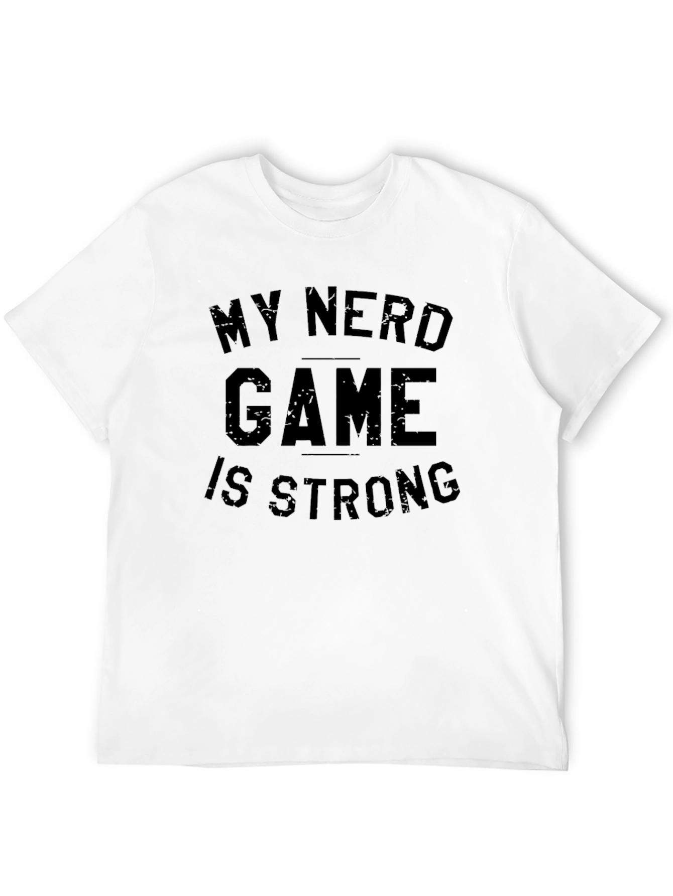 My Nerd Game is Strong Black T-Shirt