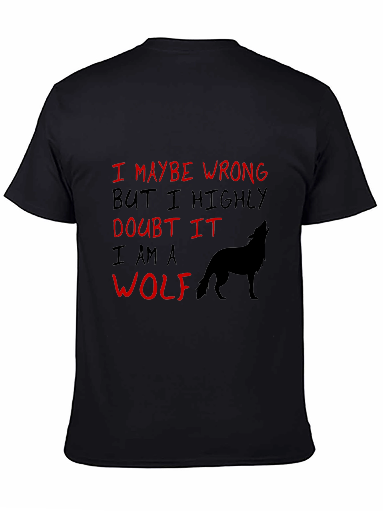 Wolf Graphic Tee: I May Be Wrong