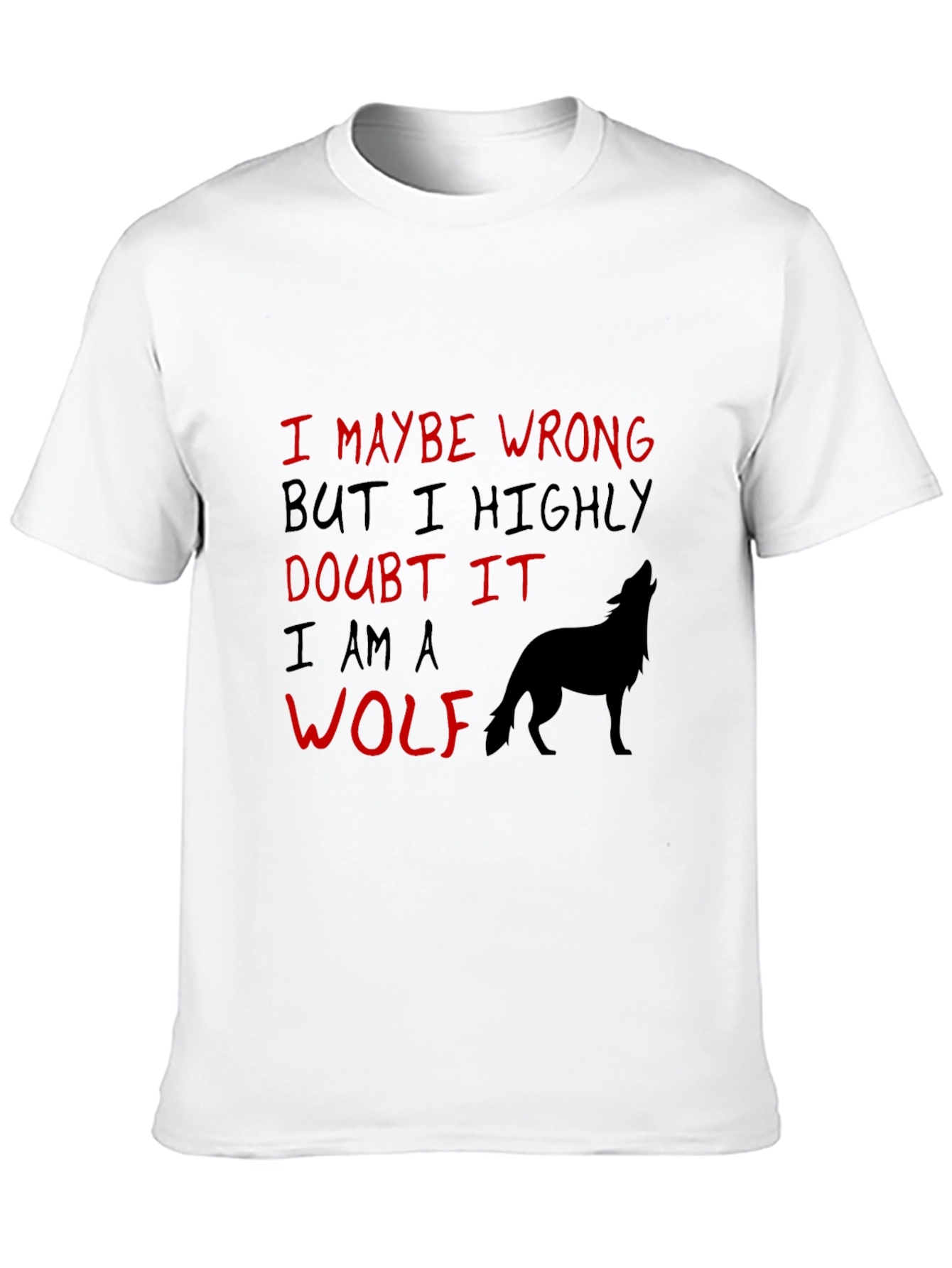 Wolf Graphic Tee: I May Be Wrong