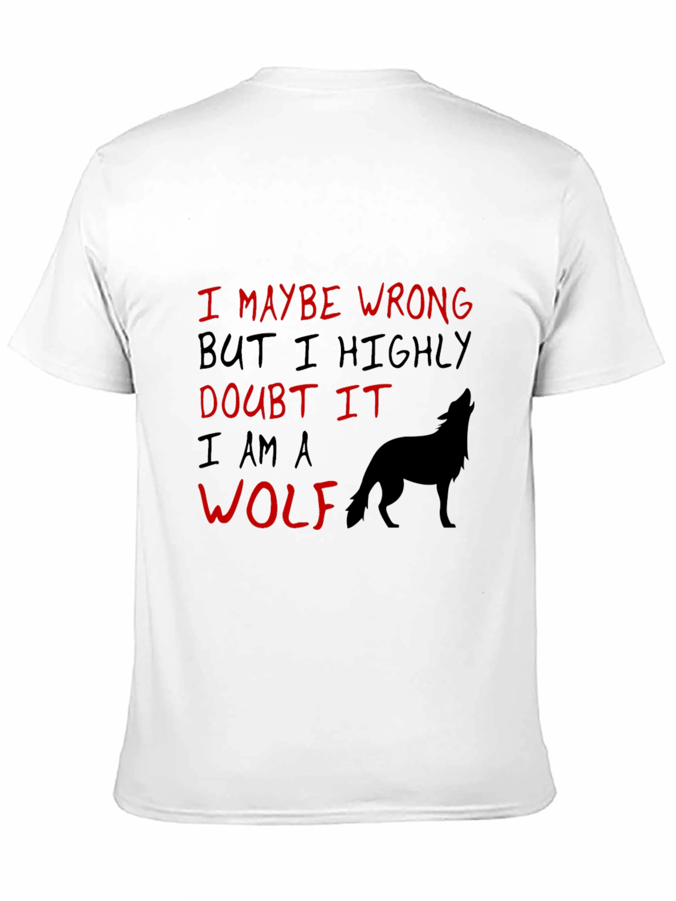 Wolf Graphic Tee: I May Be Wrong