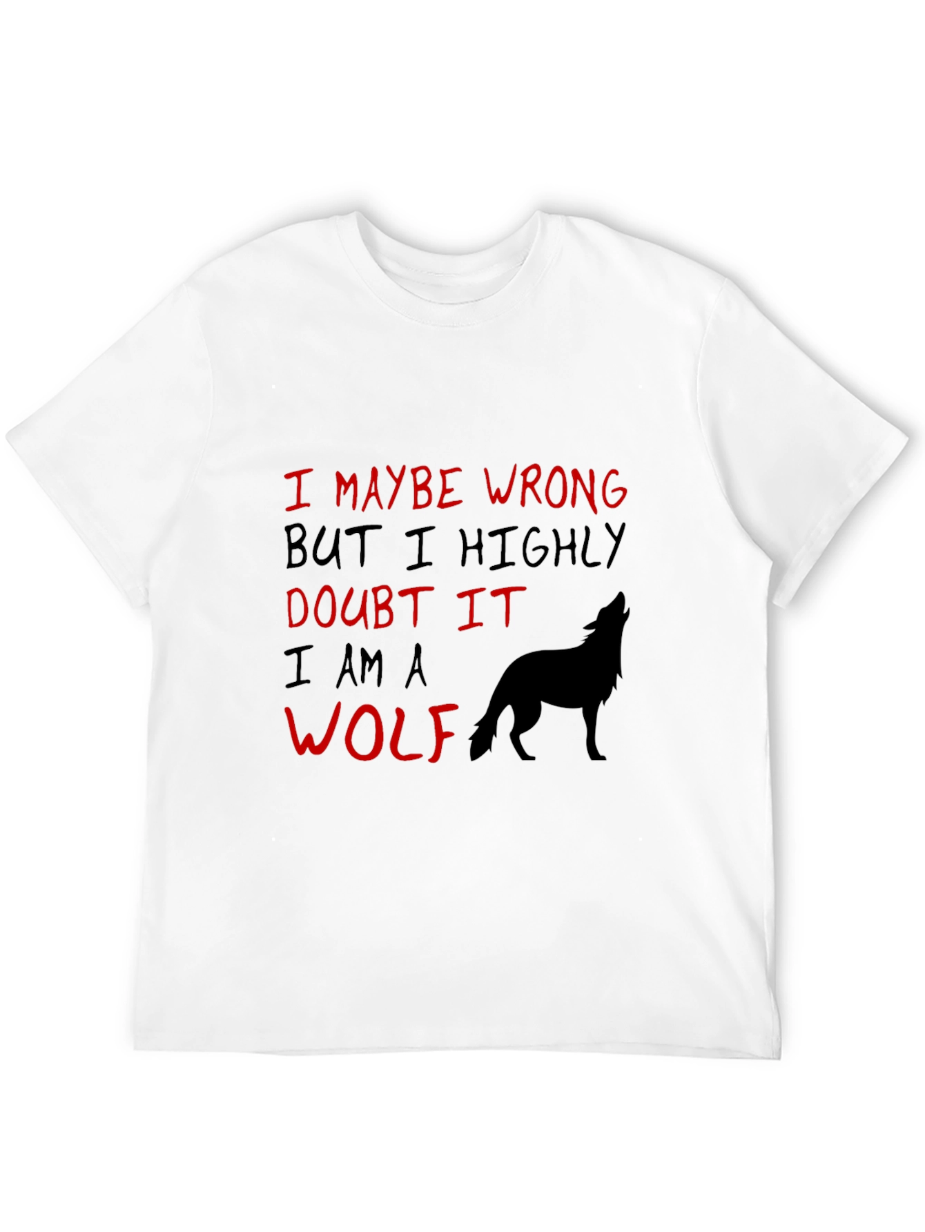 Wolf Graphic Tee: I May Be Wrong