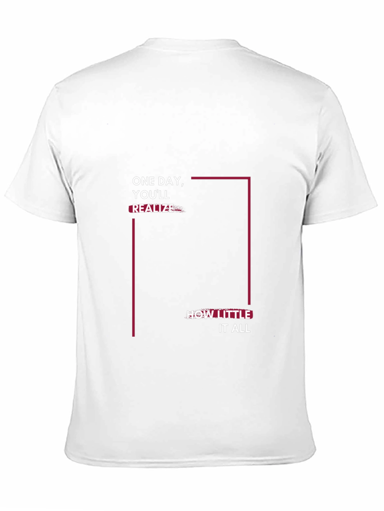 Inspirational Black T-Shirt: One Day Youll Realize