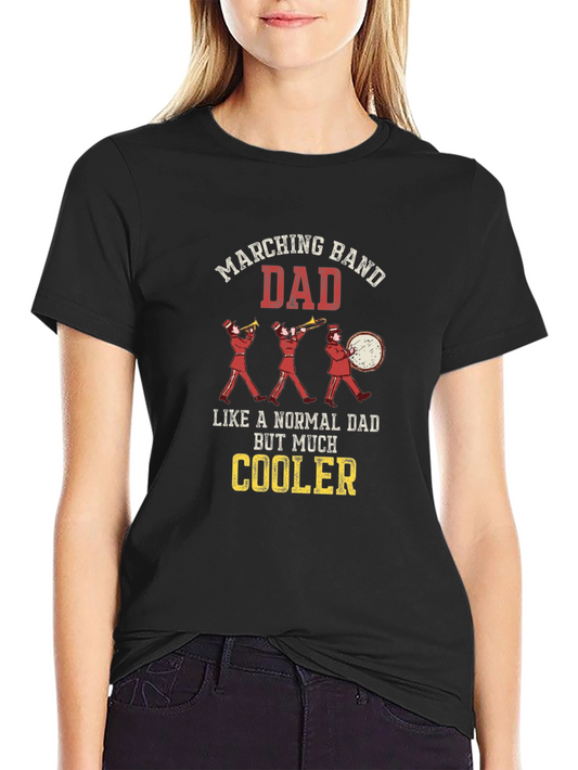 Marching Band Dad T-Shirt - Cool Dad Gift