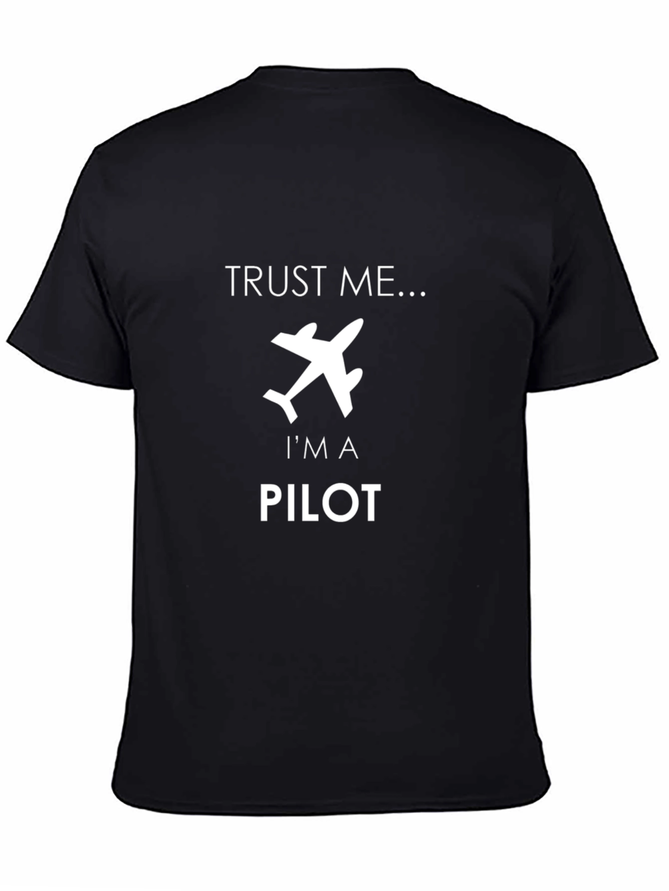 Trust Me Im A Pilot T-Shirt