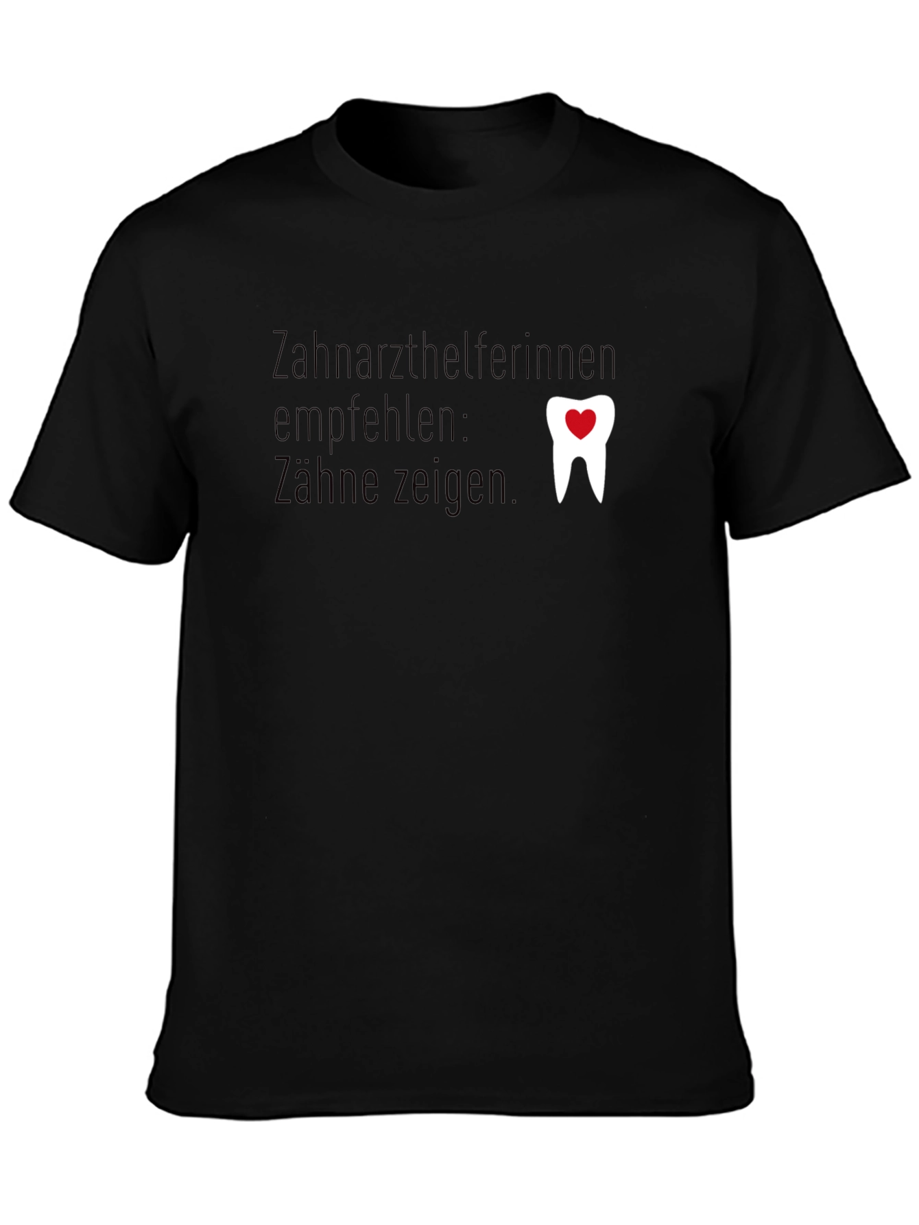 Dental Assistant Tee - Show Your Teeth!