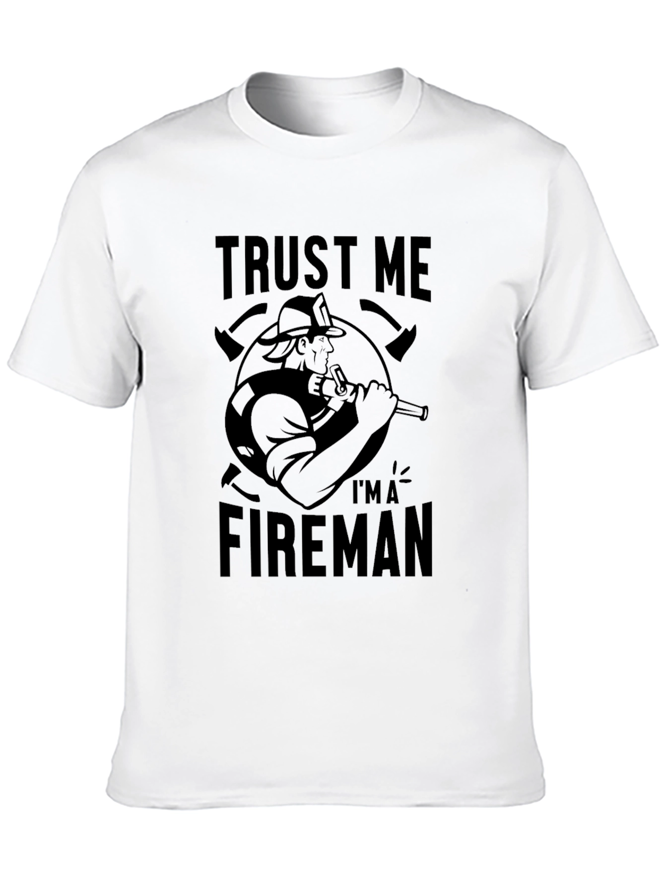 Trust Me Im a Fireman Graphic Tee