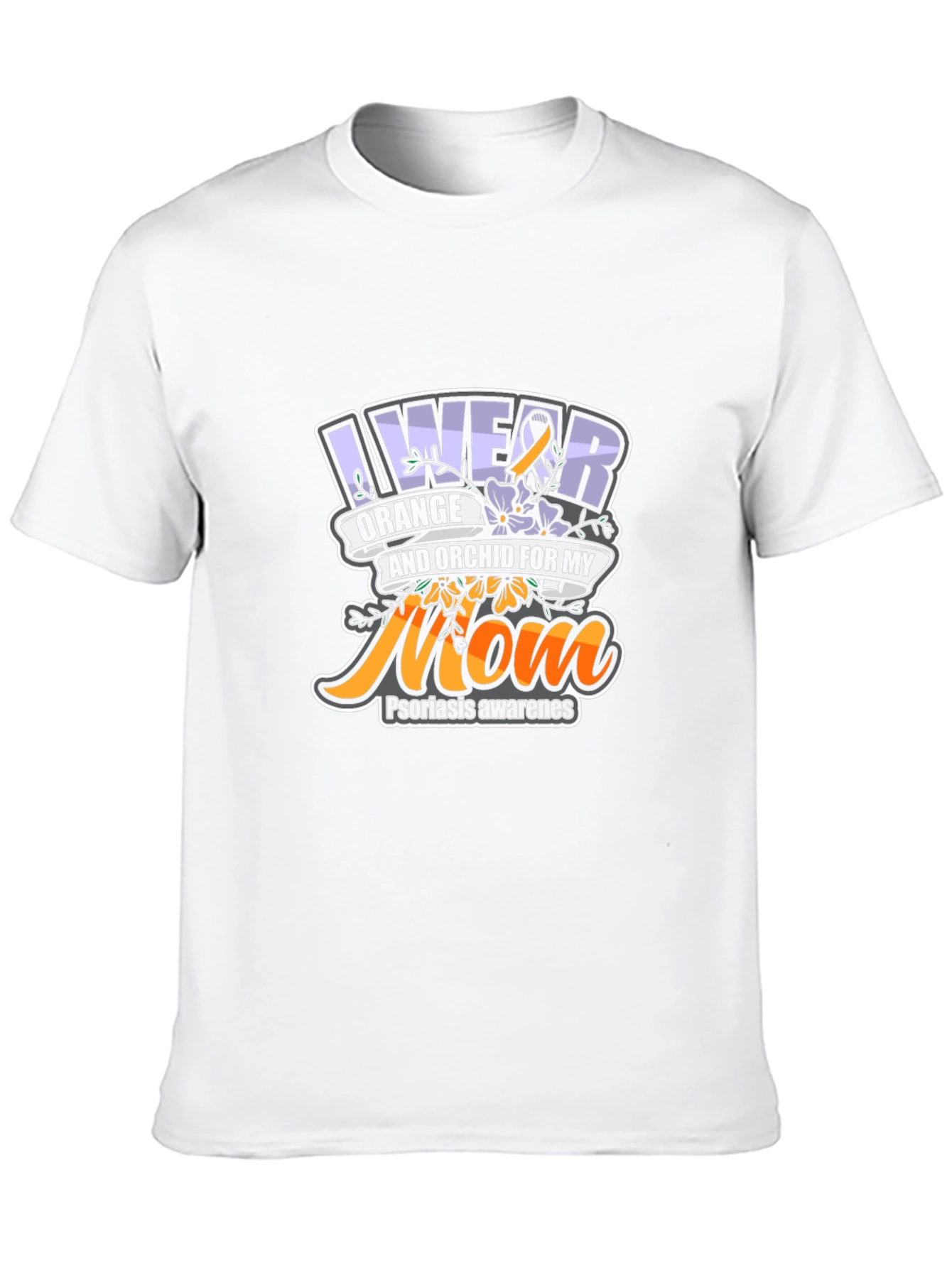 Psoriasis Awareness T-Shirt For My Mom