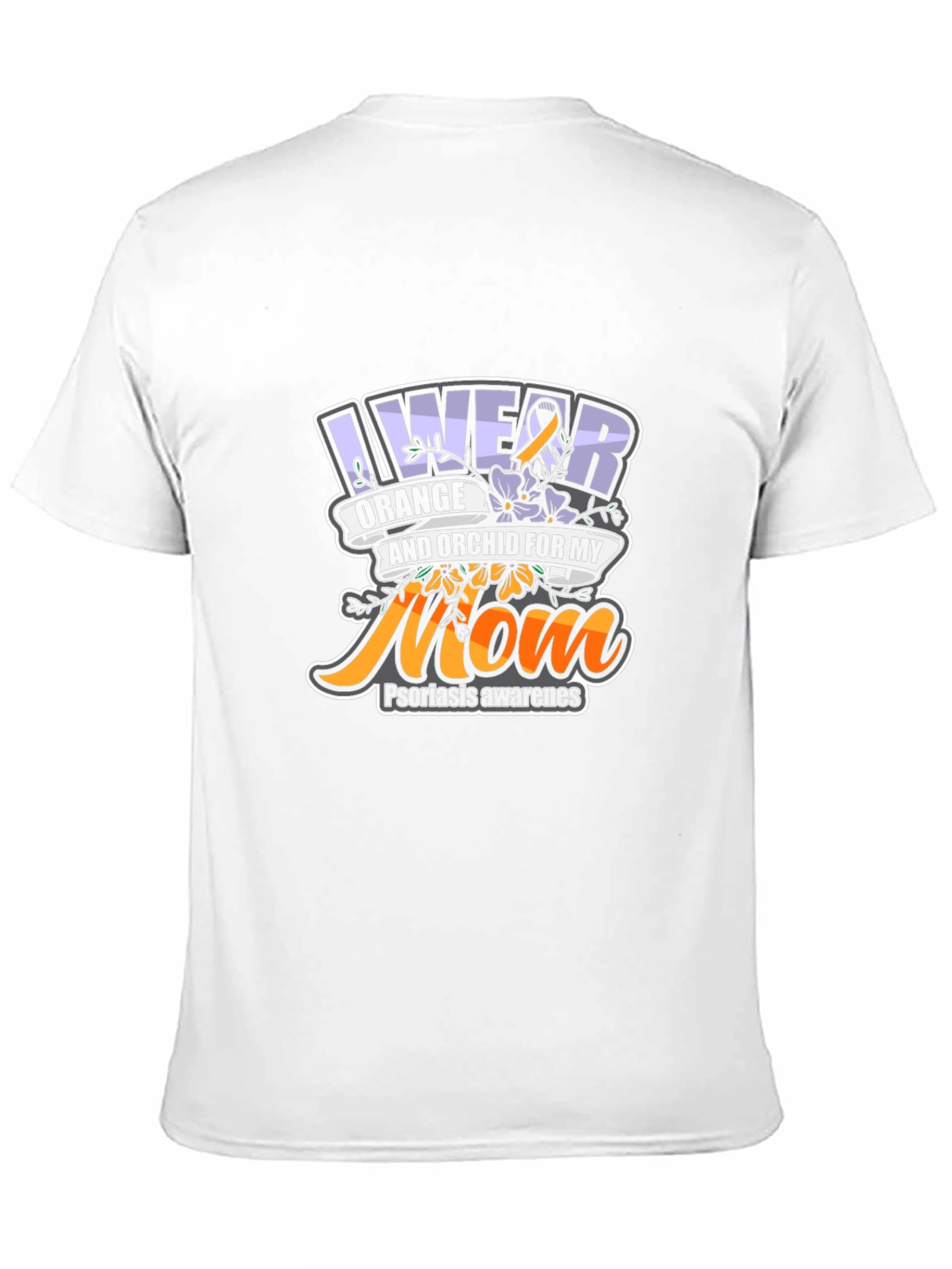 Psoriasis Awareness T-Shirt For My Mom