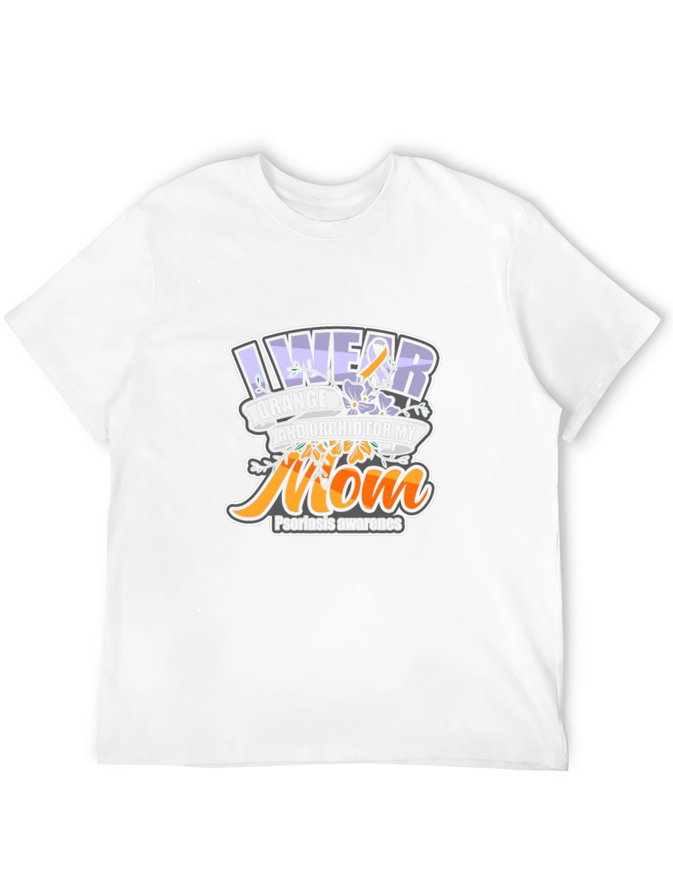 Psoriasis Awareness T-Shirt For My Mom