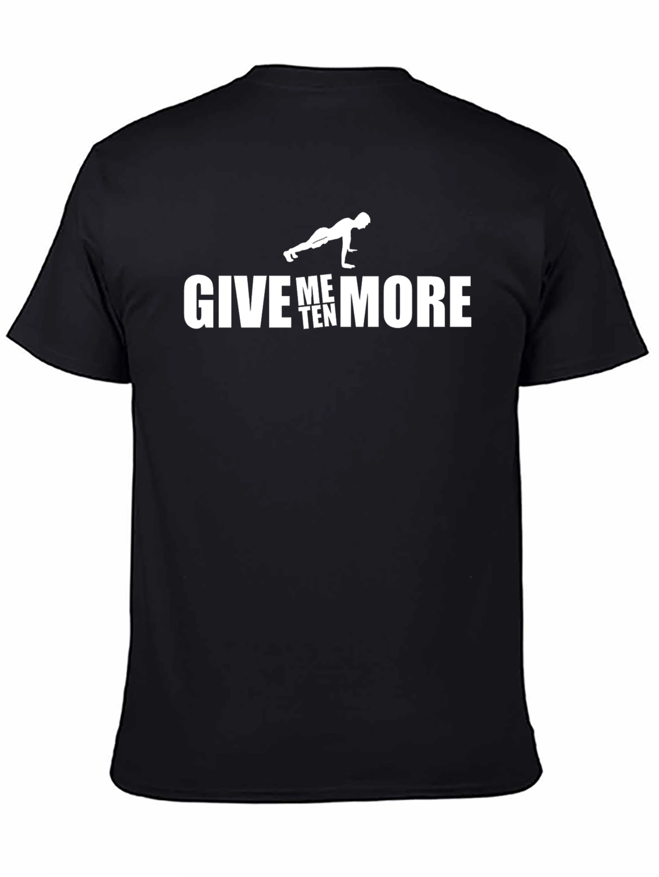 Give Me Ten More Workout Graphic T-Shirt