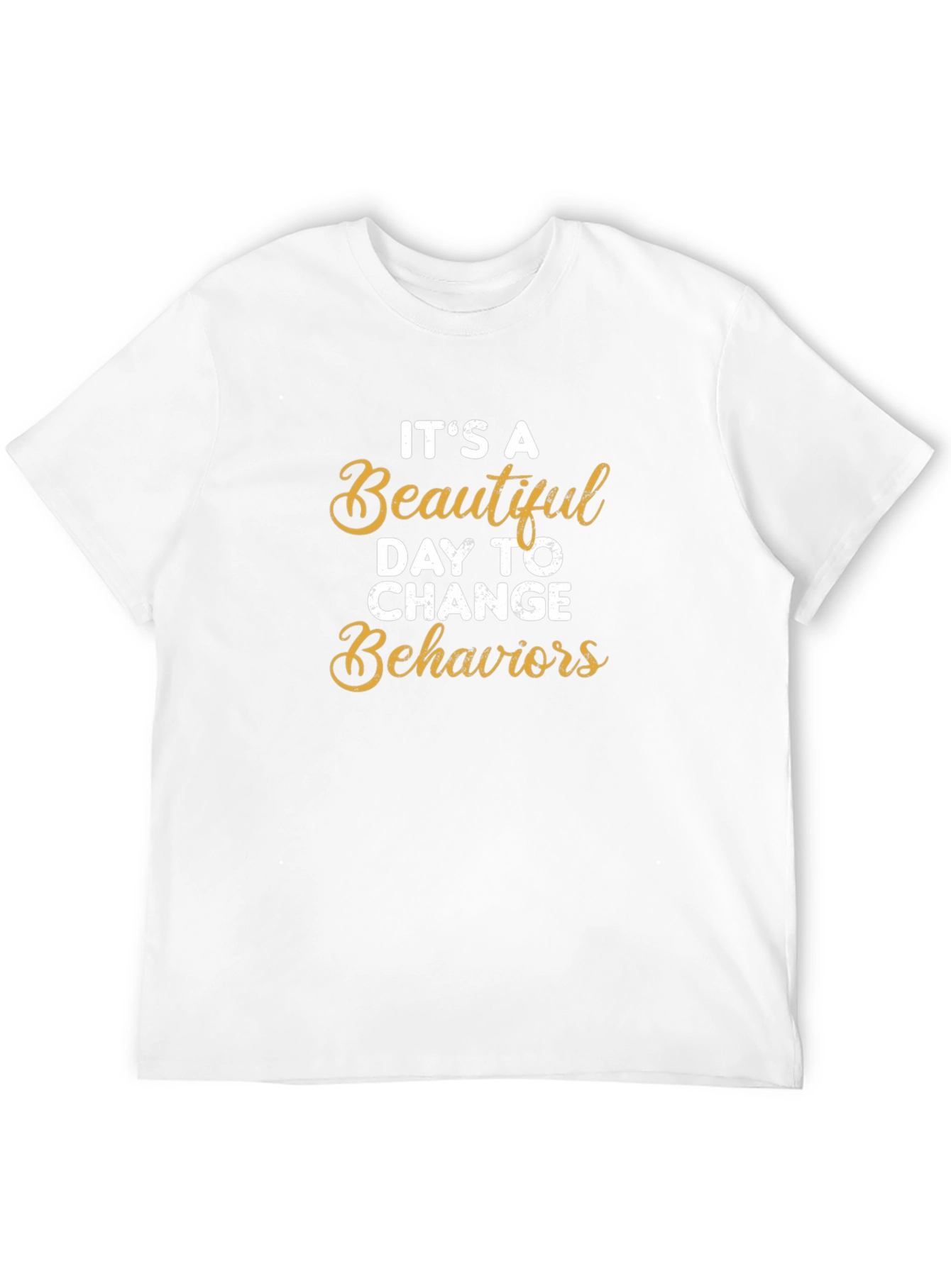 Inspirational Change Behaviors T-Shirt