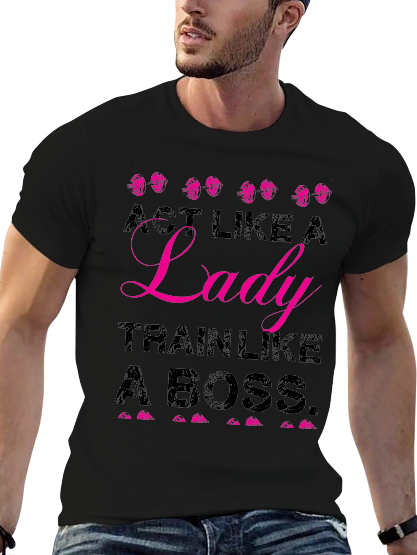 Act Like A Lady Train Like A Boss T-Shirt