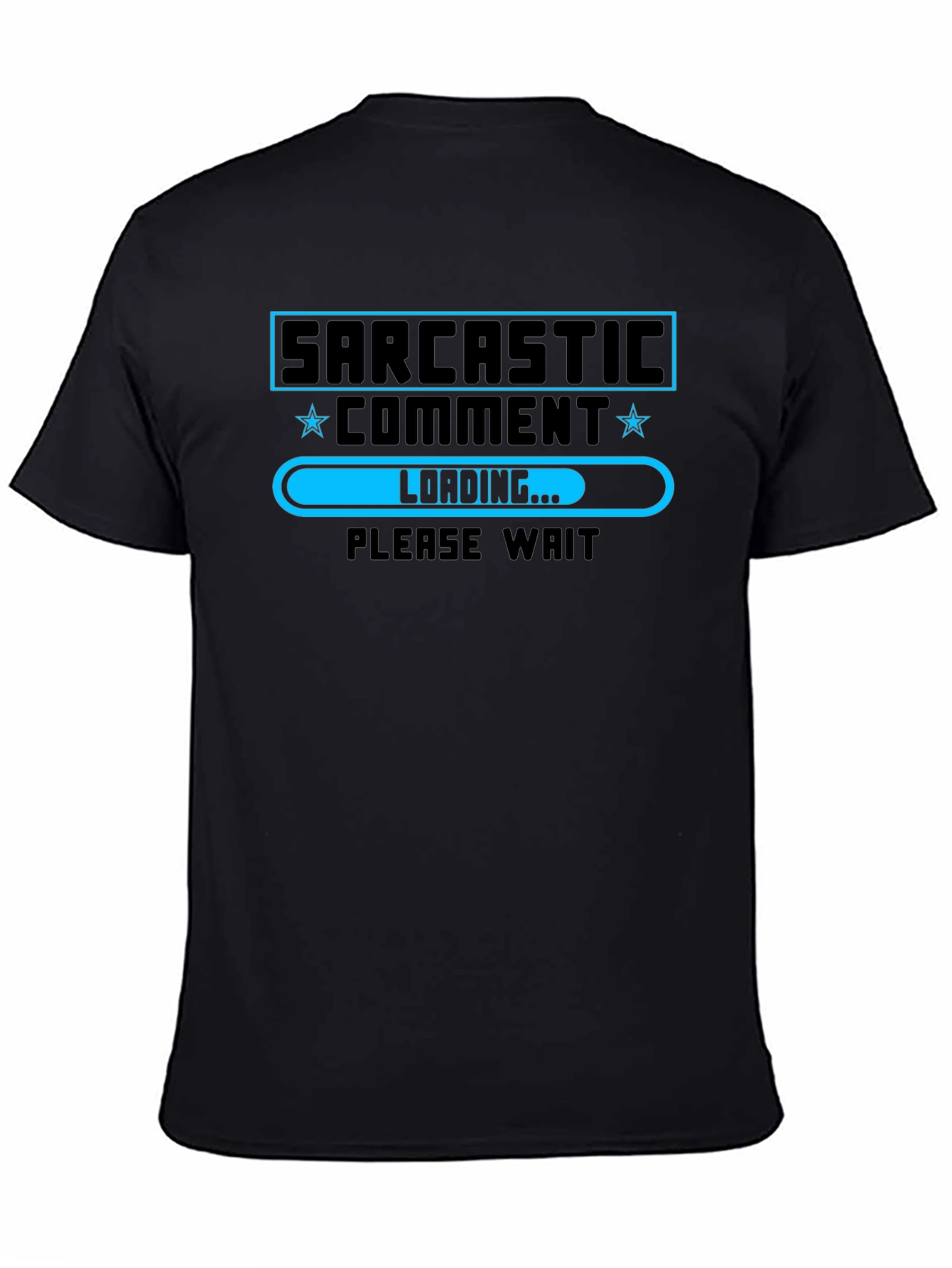 Sarcastic Comment Loading T-Shirt