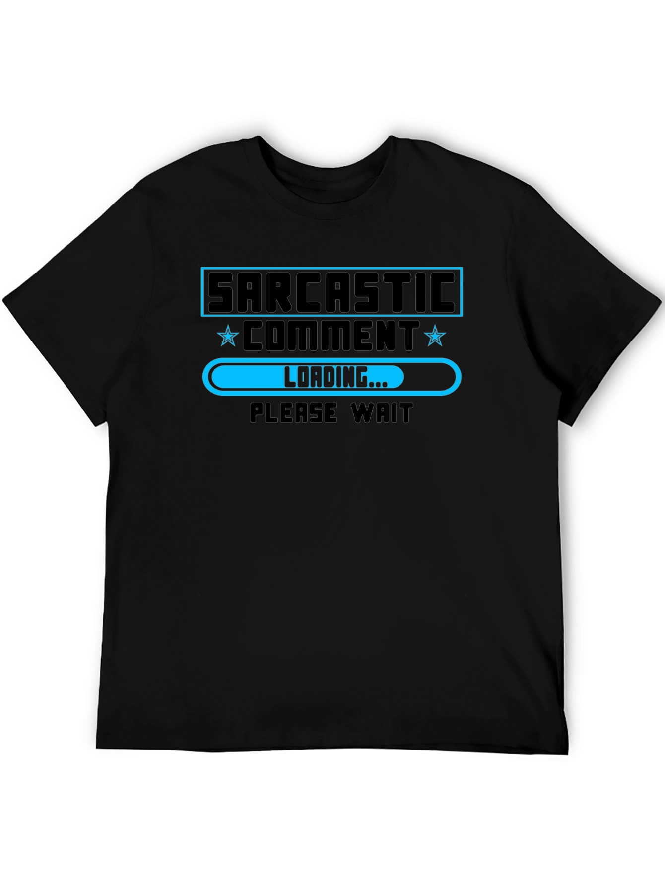 Sarcastic Comment Loading T-Shirt