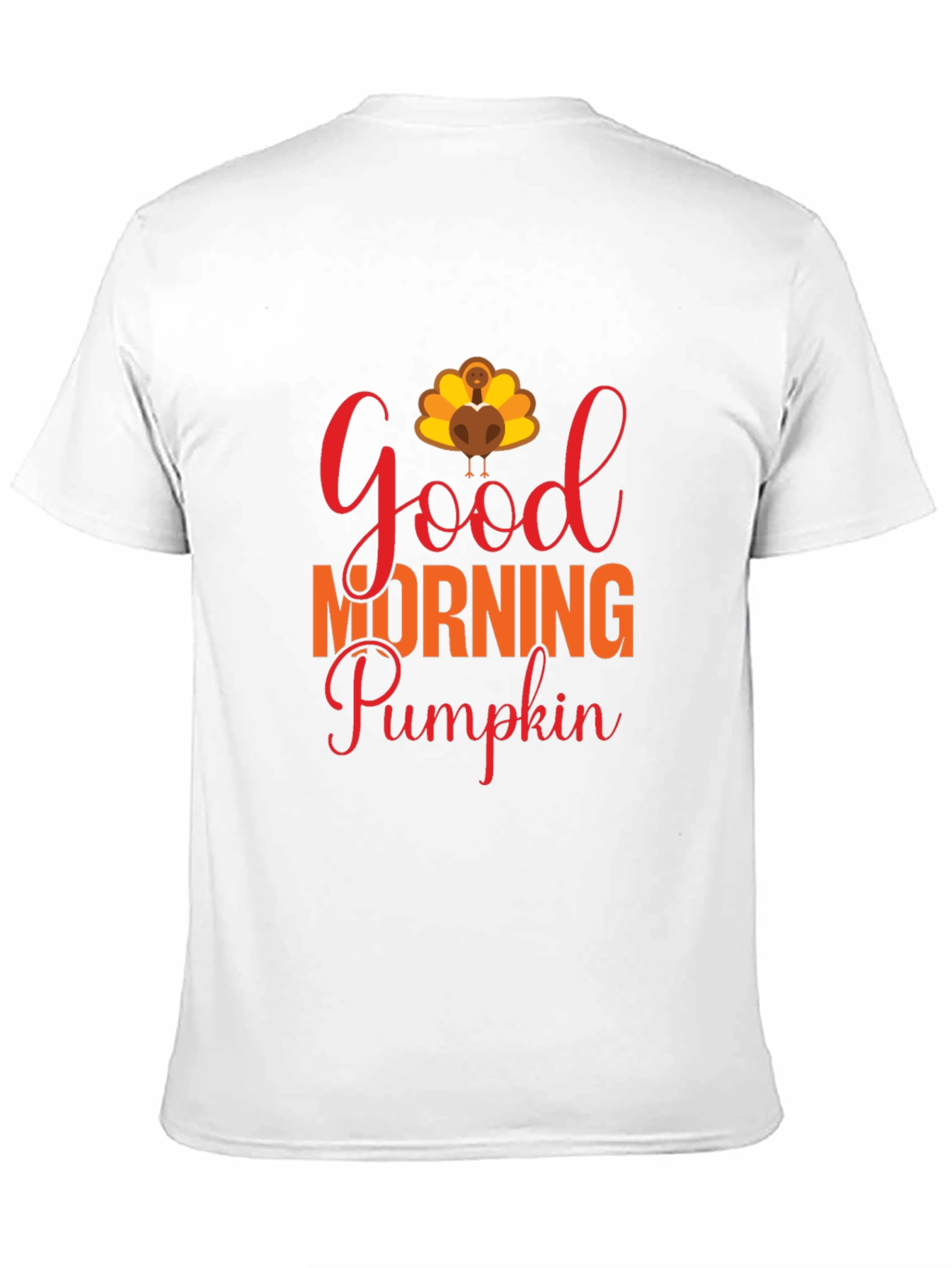 Good Morning Pumpkin Thanksgiving T-Shirt