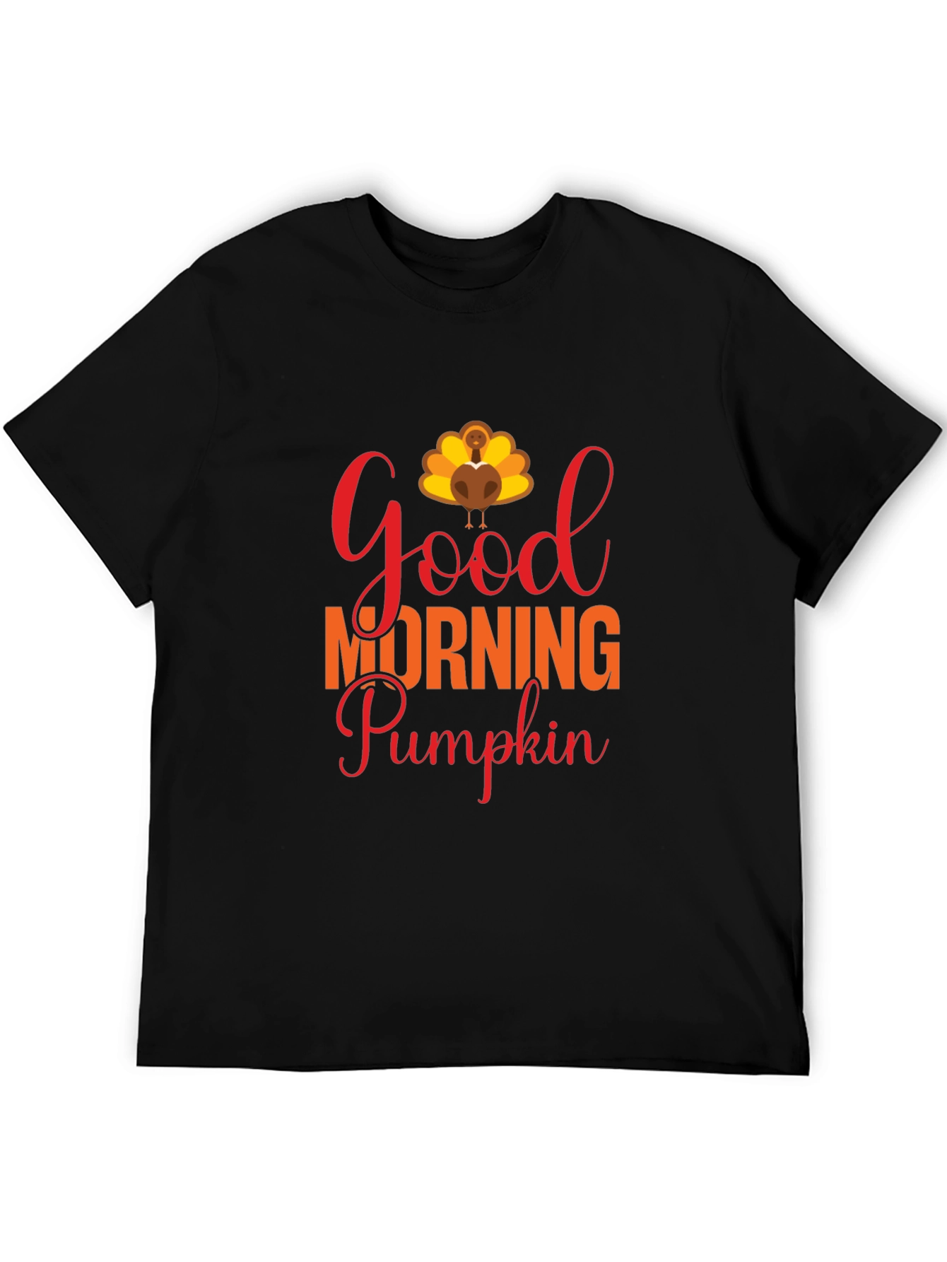 Good Morning Pumpkin Thanksgiving T-Shirt