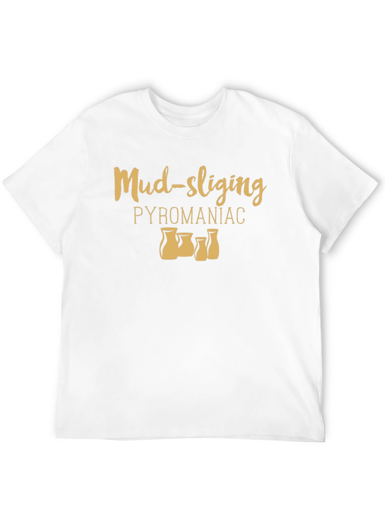 Mud-slinging Pyromaniac Black T-Shirt