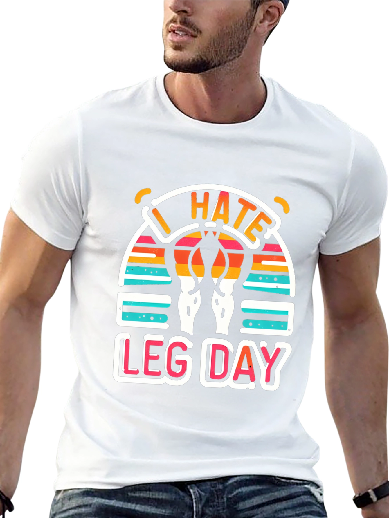 I Hate Leg Day T-Shirt - Workout Apparel
