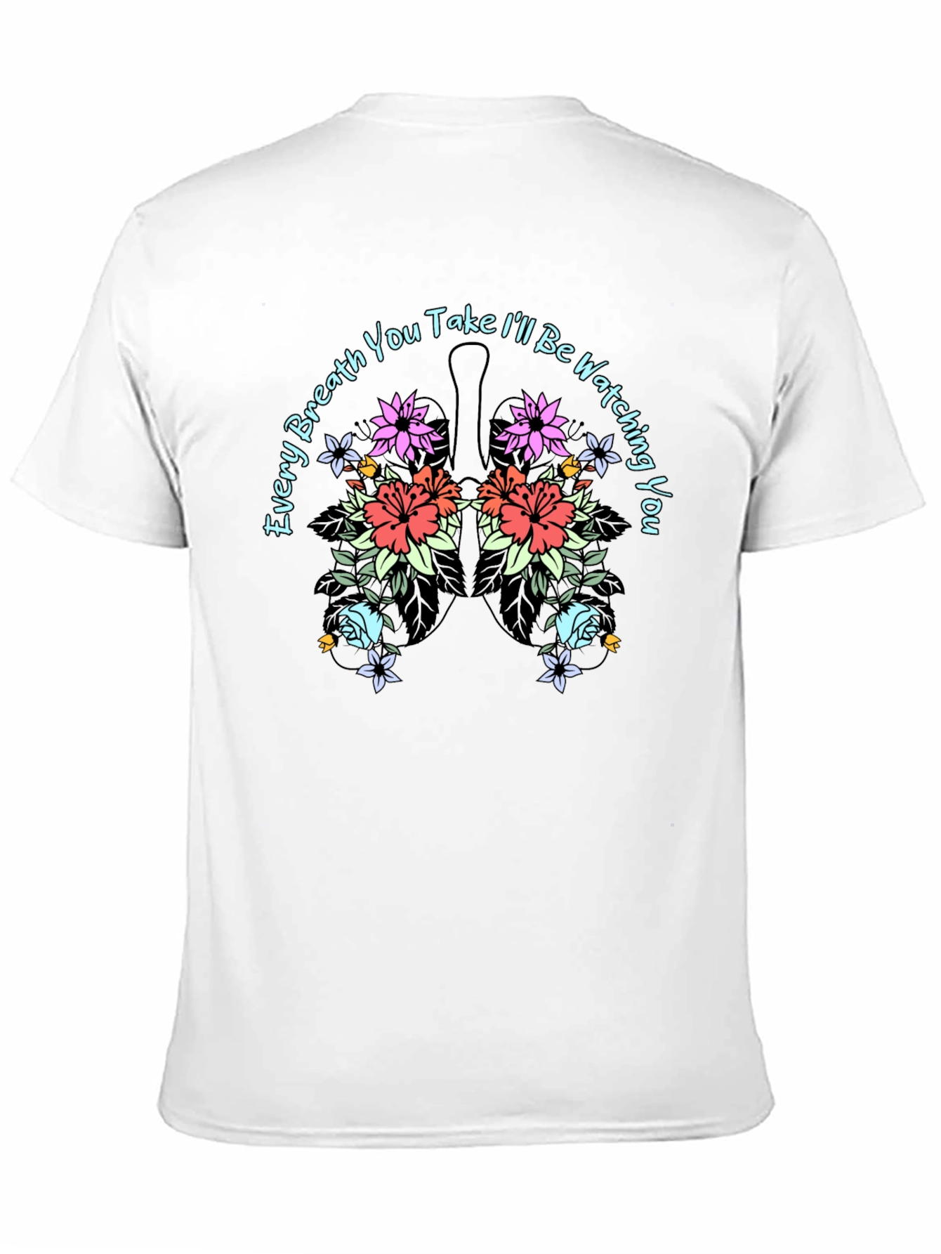 Every Breath T-Shirt - Floral Lung Design