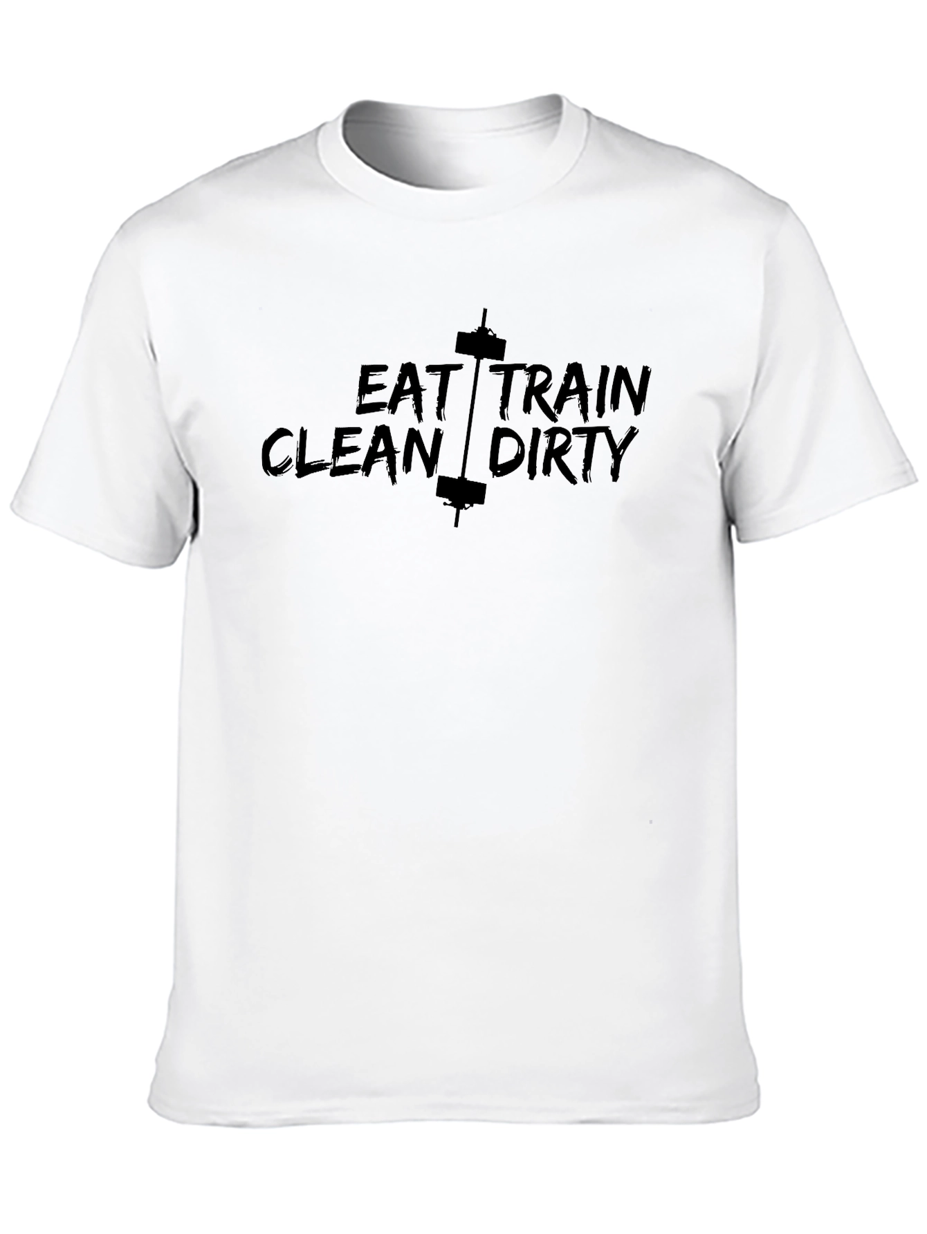 Eat Train Clean Dirty T-Shirt - Gym Motivation Tee