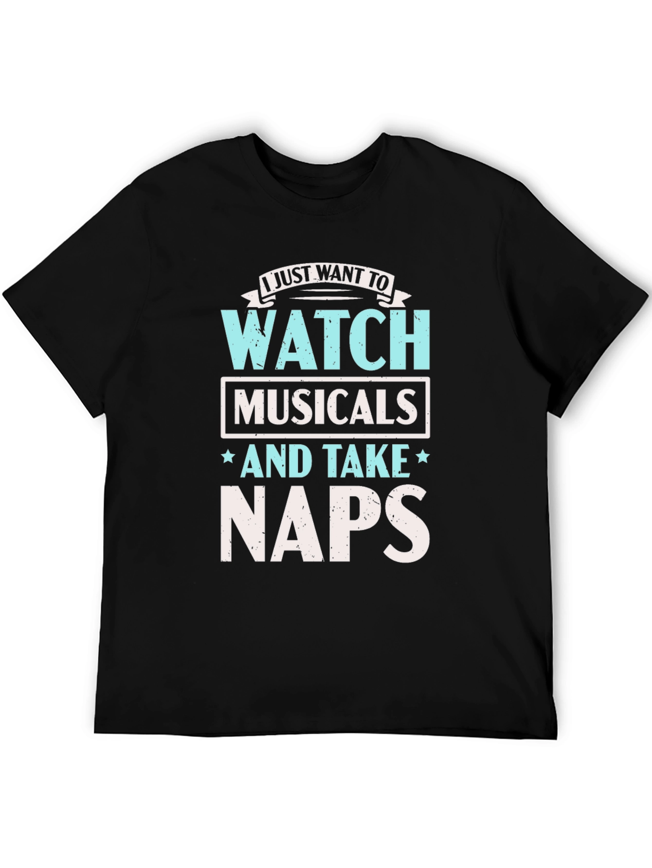 Watch Musicals & Take Naps T-Shirt