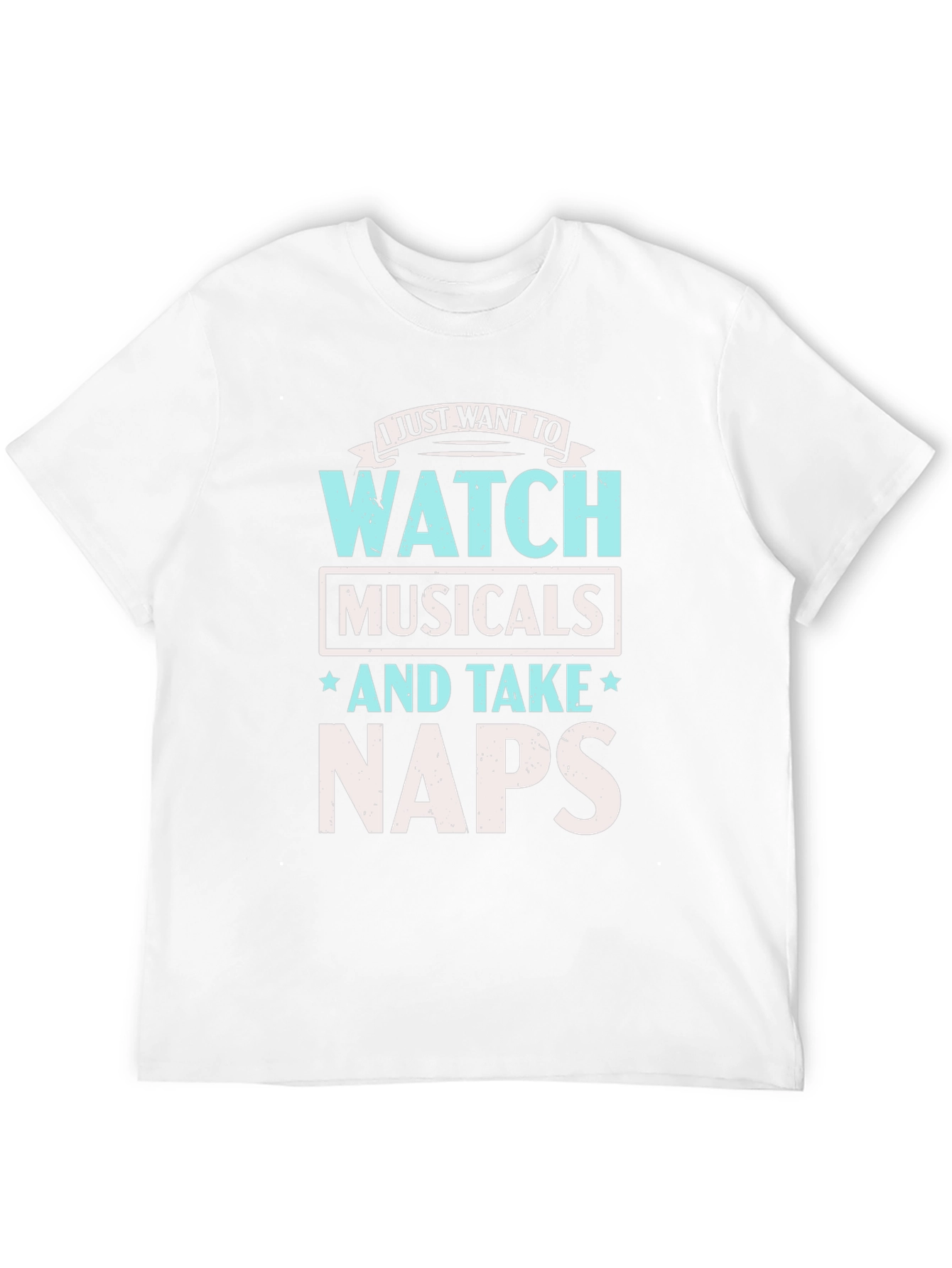 Watch Musicals & Take Naps T-Shirt