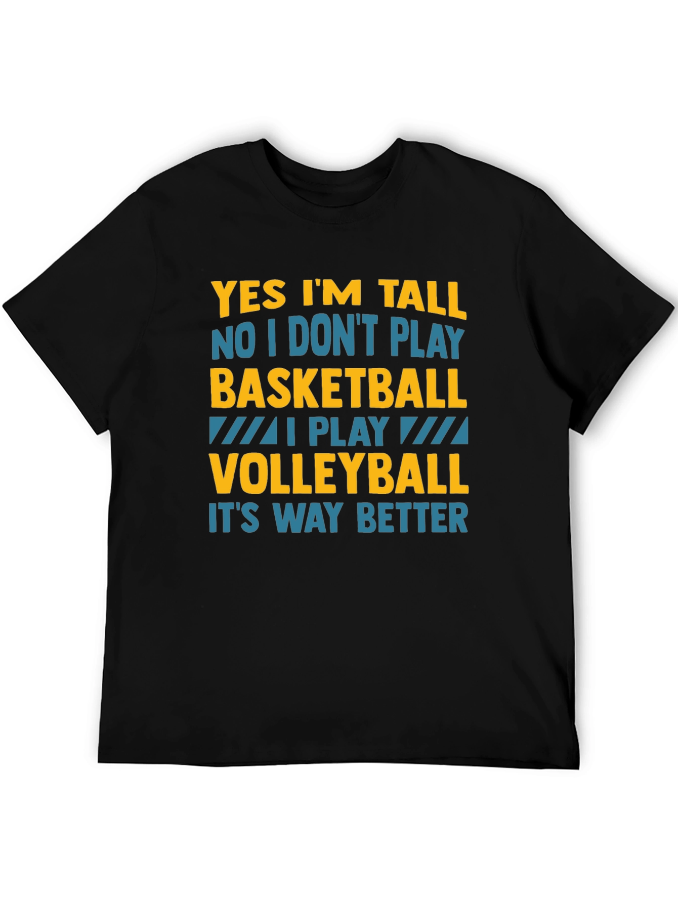 Funny Volleyball T-Shirt: Yes Im Tall I Play Volleyball