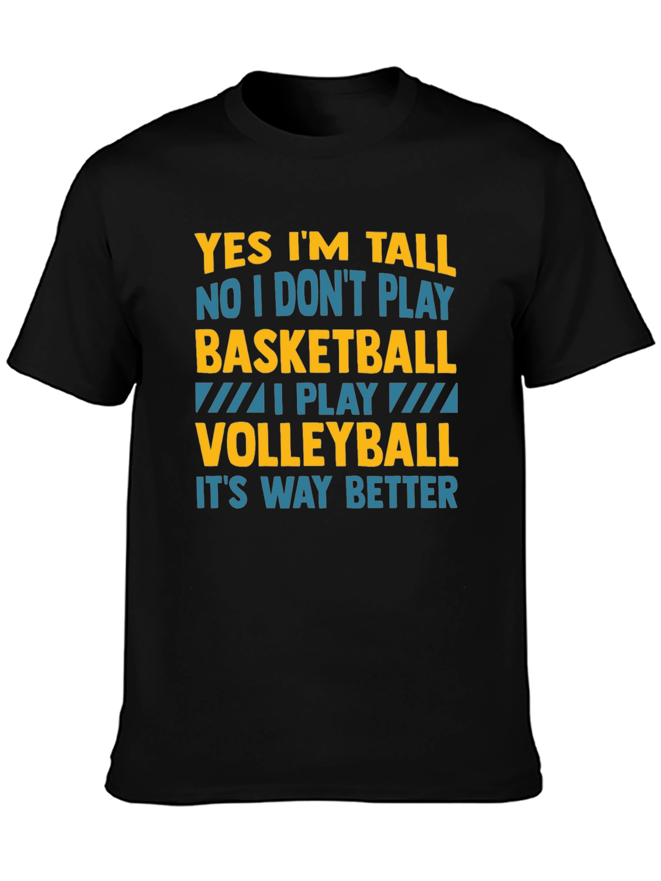 Funny Volleyball T-Shirt: Yes Im Tall I Play Volleyball