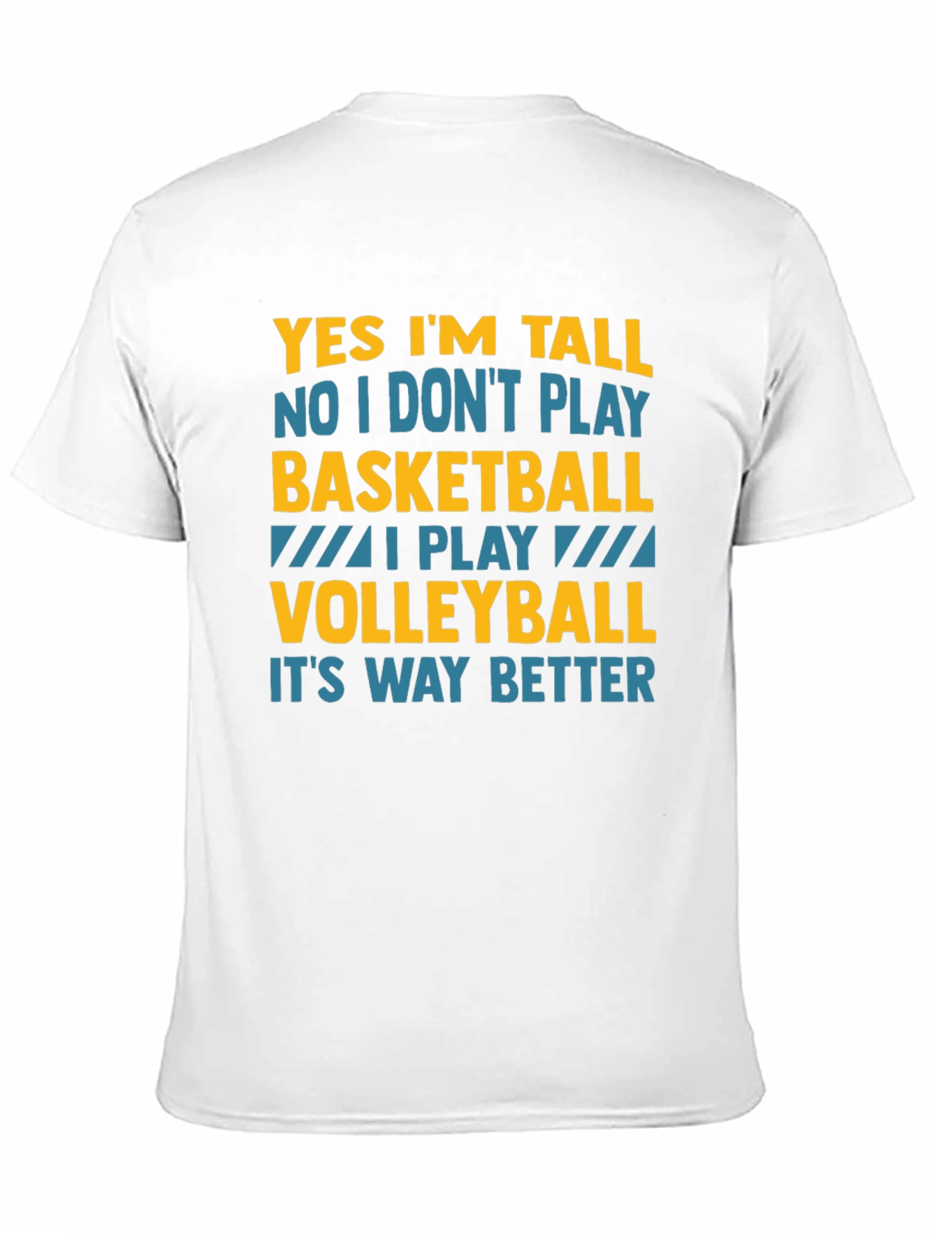 Funny Volleyball T-Shirt: Yes Im Tall I Play Volleyball