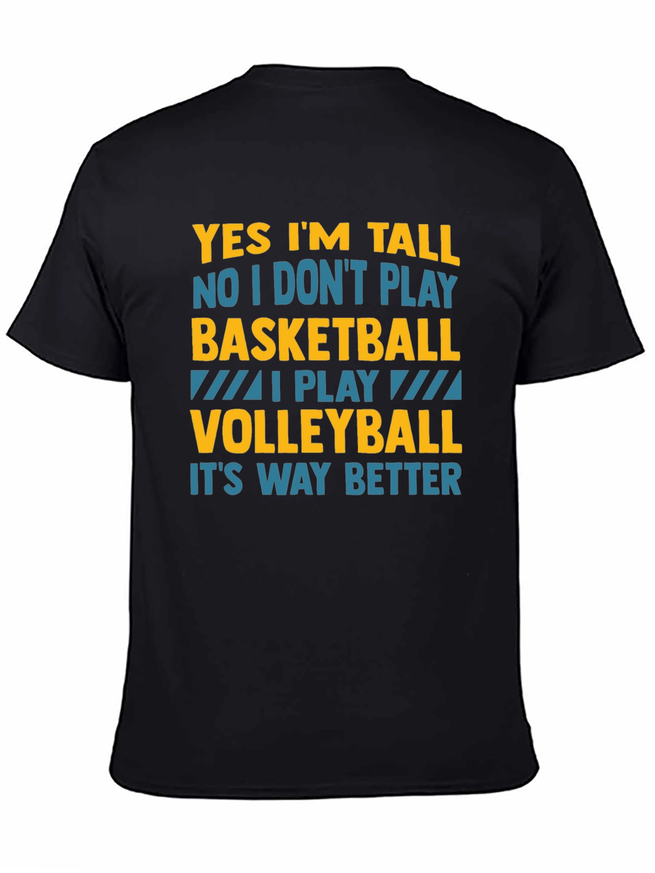 Funny Volleyball T-Shirt: Yes Im Tall I Play Volleyball