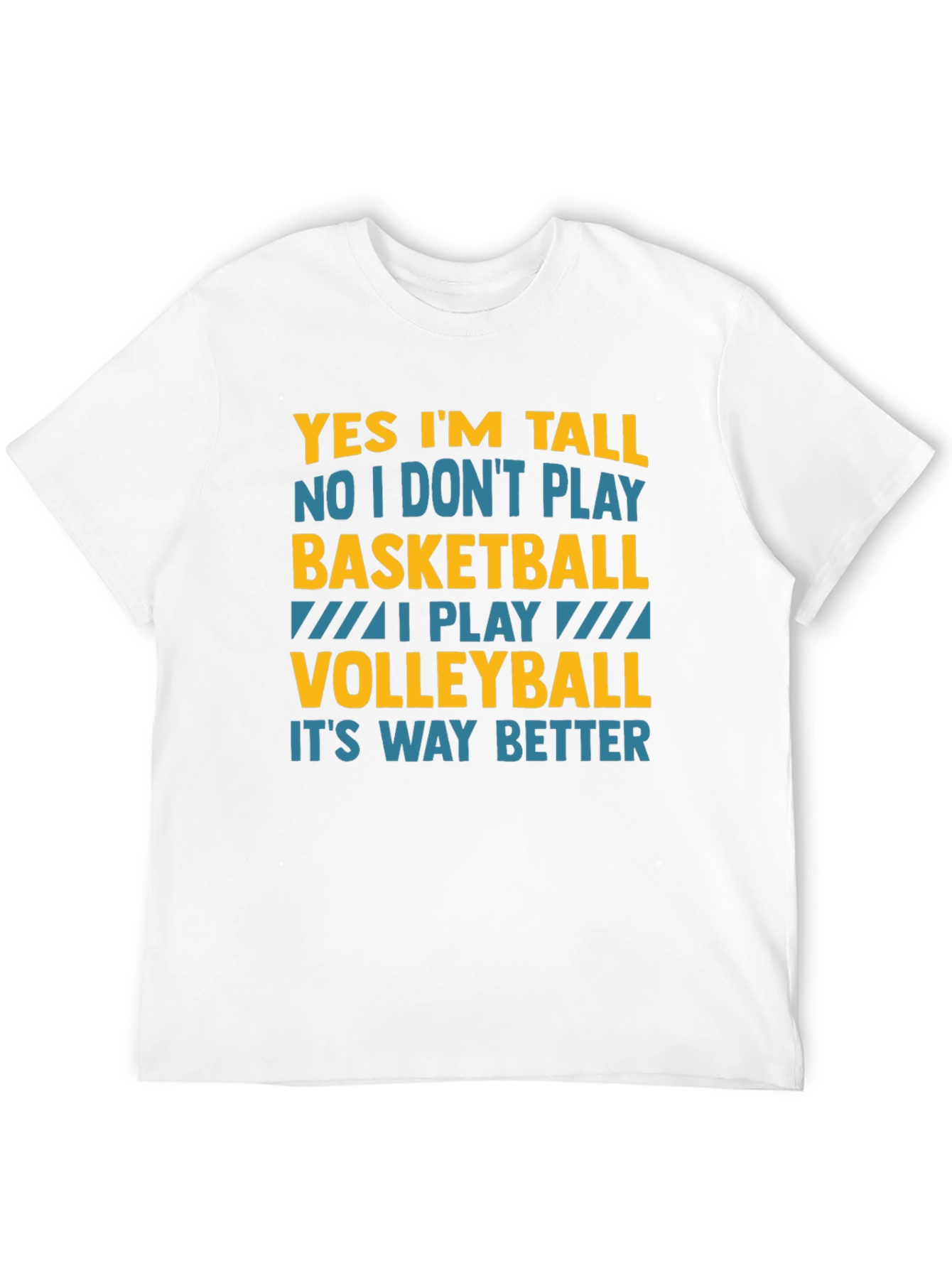 Funny Volleyball T-Shirt: Yes Im Tall I Play Volleyball