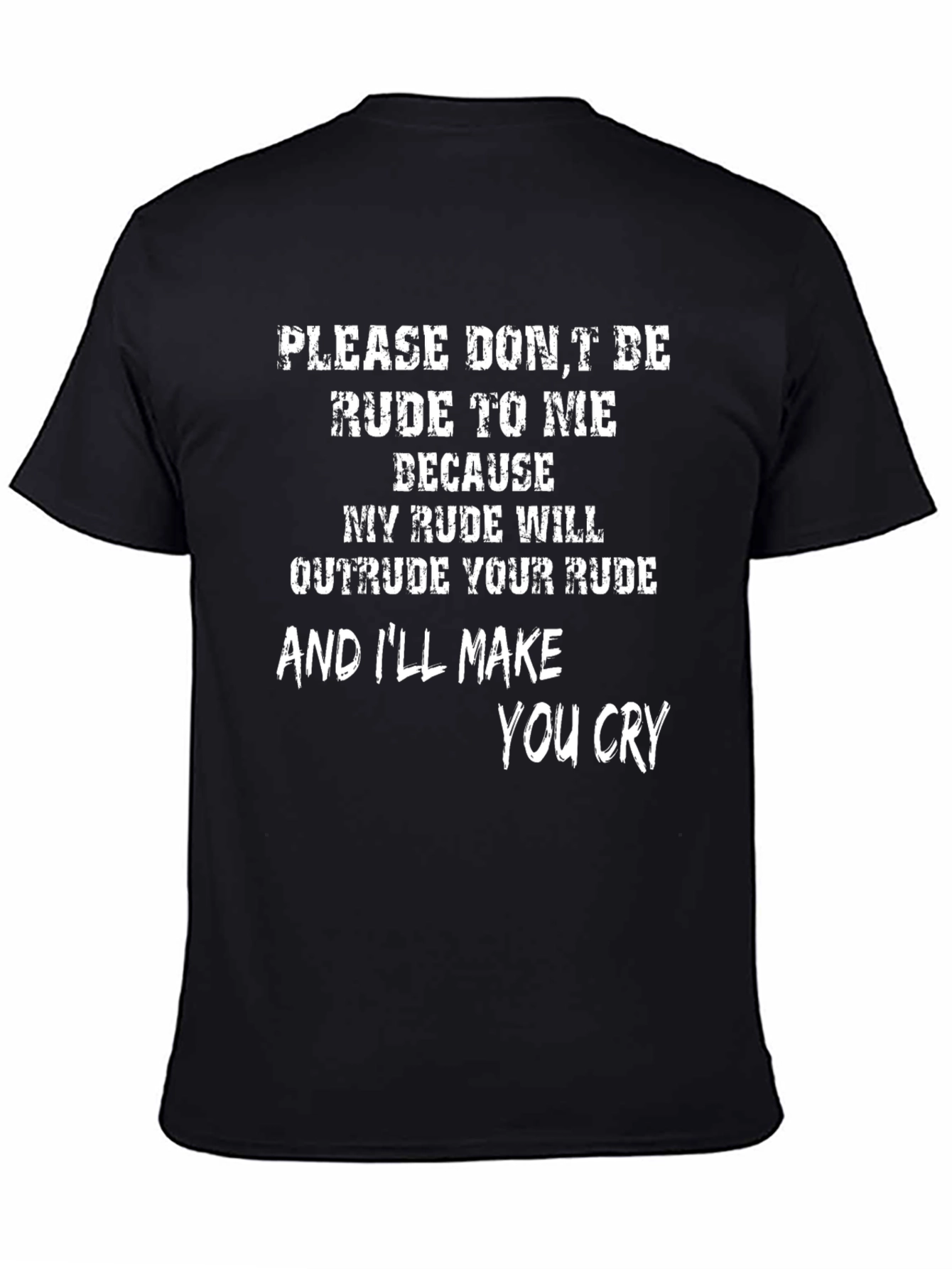 Funny Rude Graphic T-Shirt - Dont Be Rude