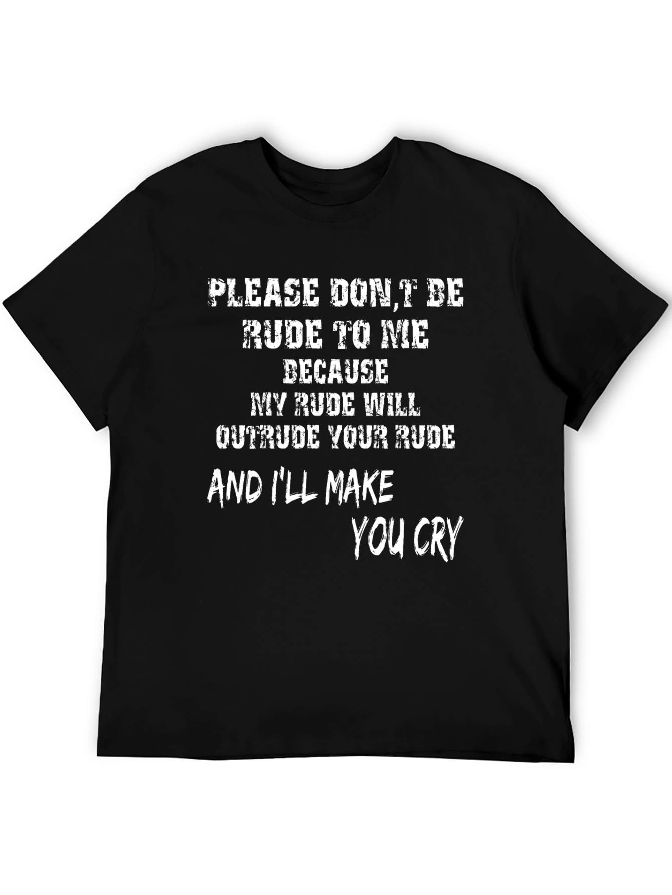 Funny Rude Graphic T-Shirt - Dont Be Rude