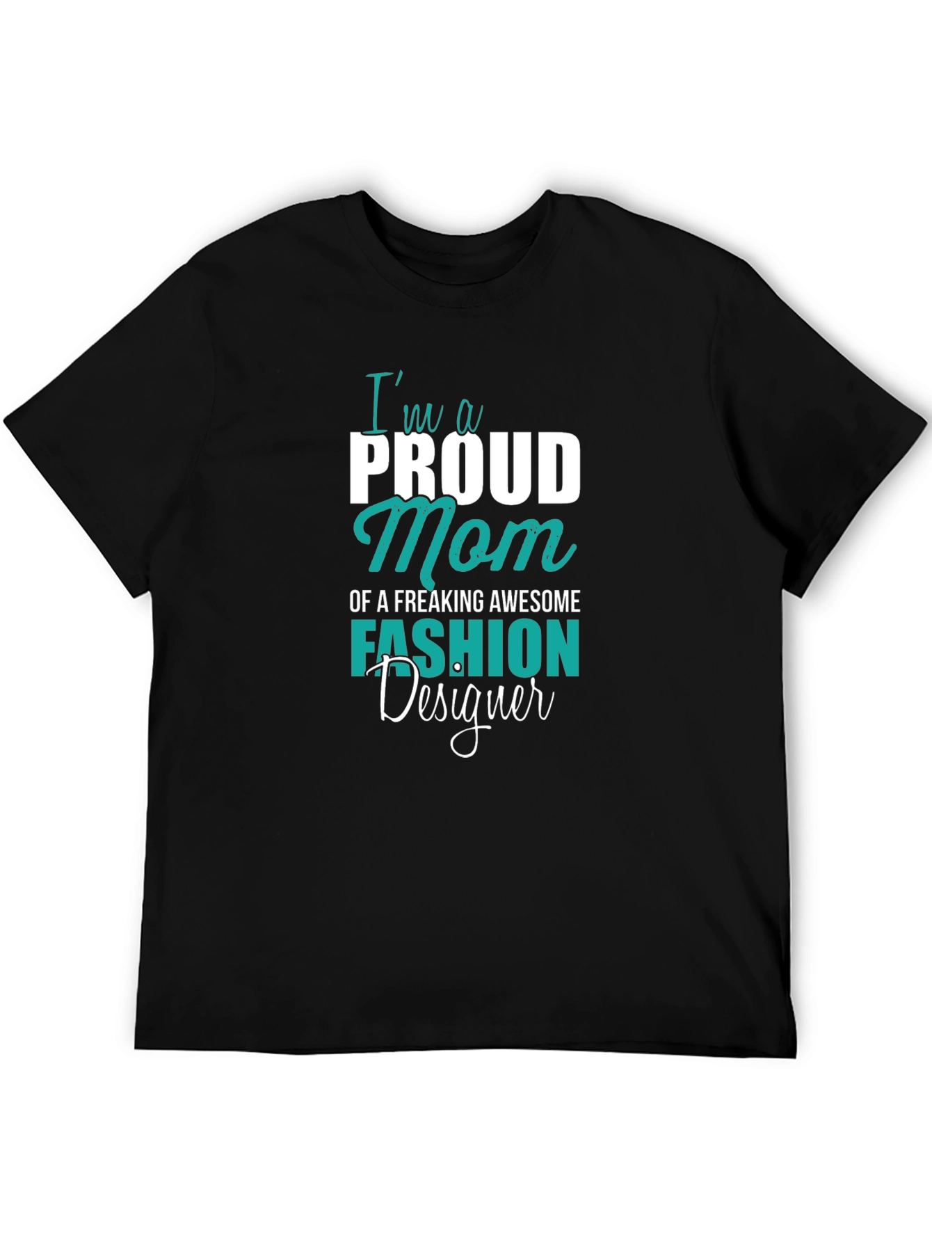 Proud Mom Fashion Designer Black T-Shirt
