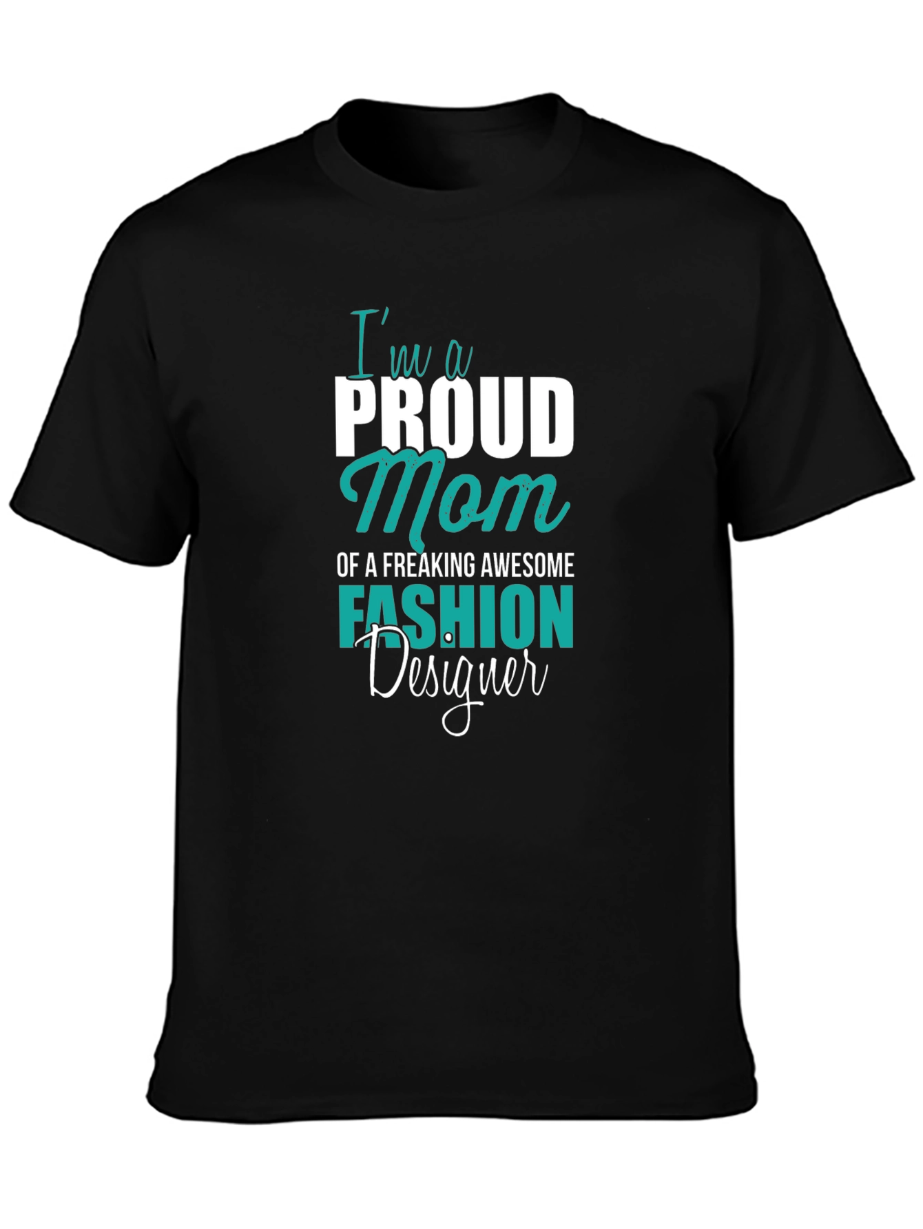 Proud Mom Fashion Designer Black T-Shirt