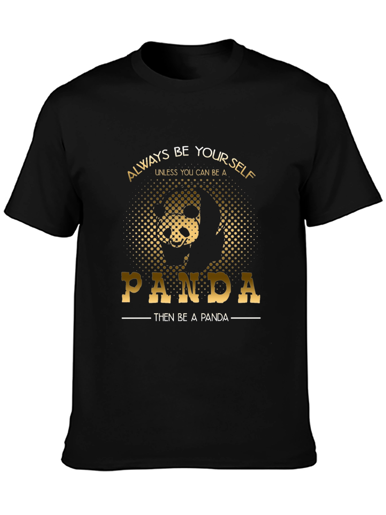 Always Be Yourself Panda T-Shirt