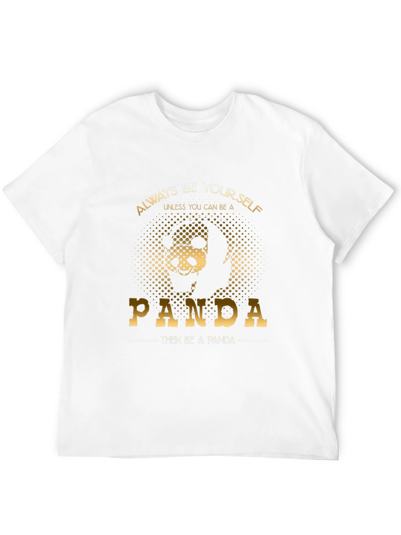 Always Be Yourself Panda T-Shirt