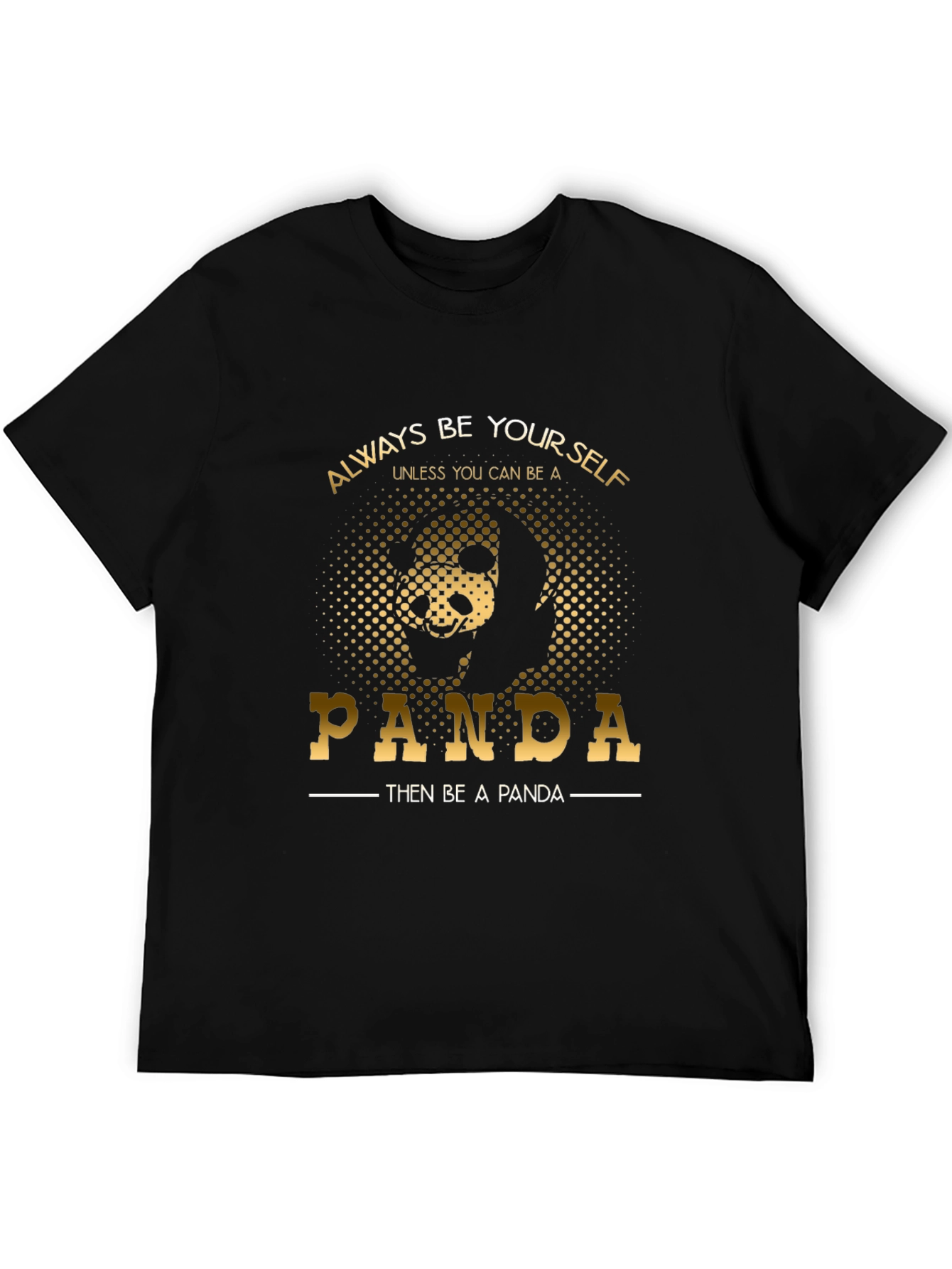 Always Be Yourself Panda T-Shirt