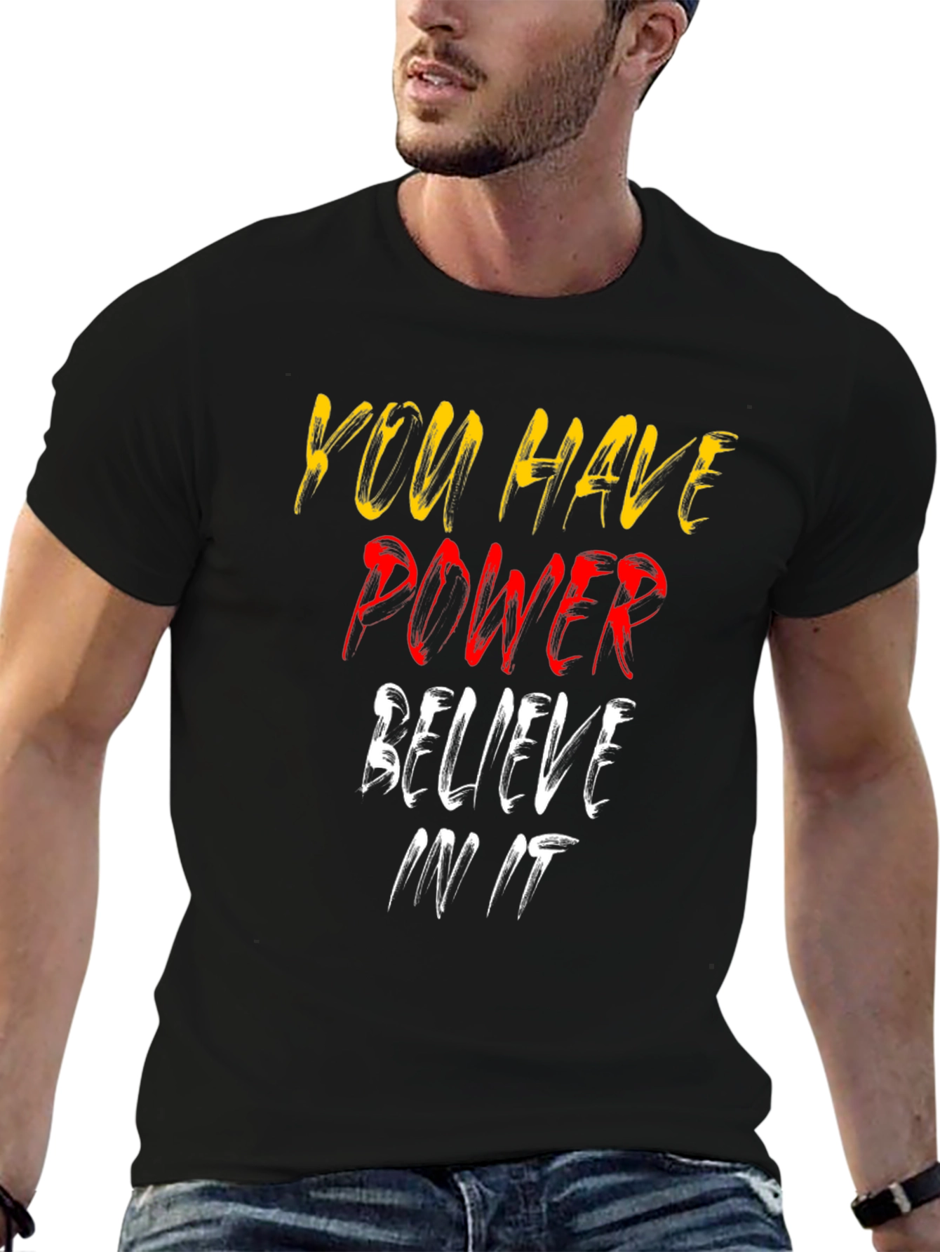 Motivational Graphic Tee - You Have Power Believe It