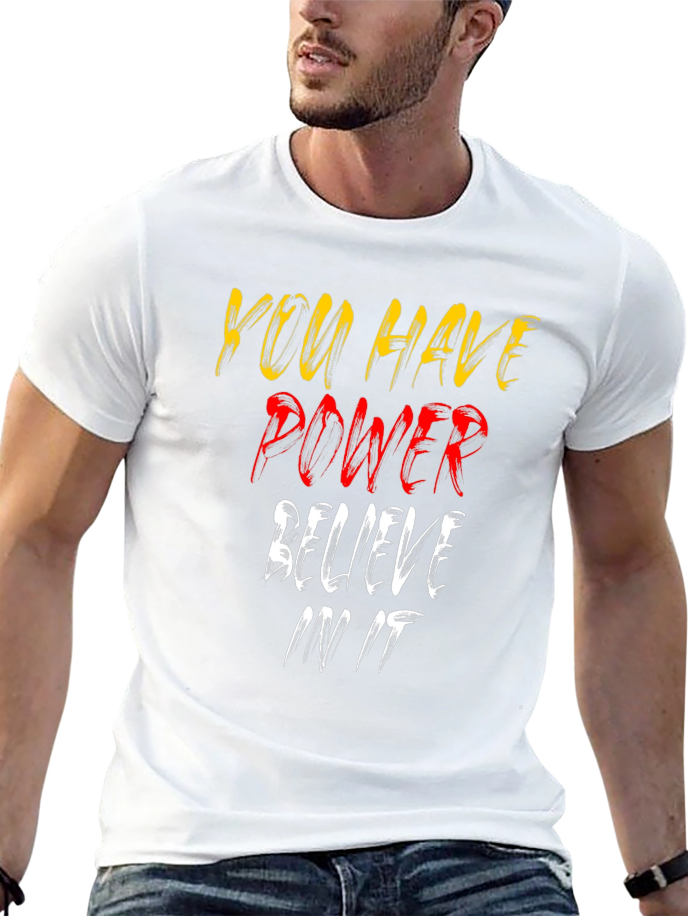 Motivational Graphic Tee - You Have Power Believe It