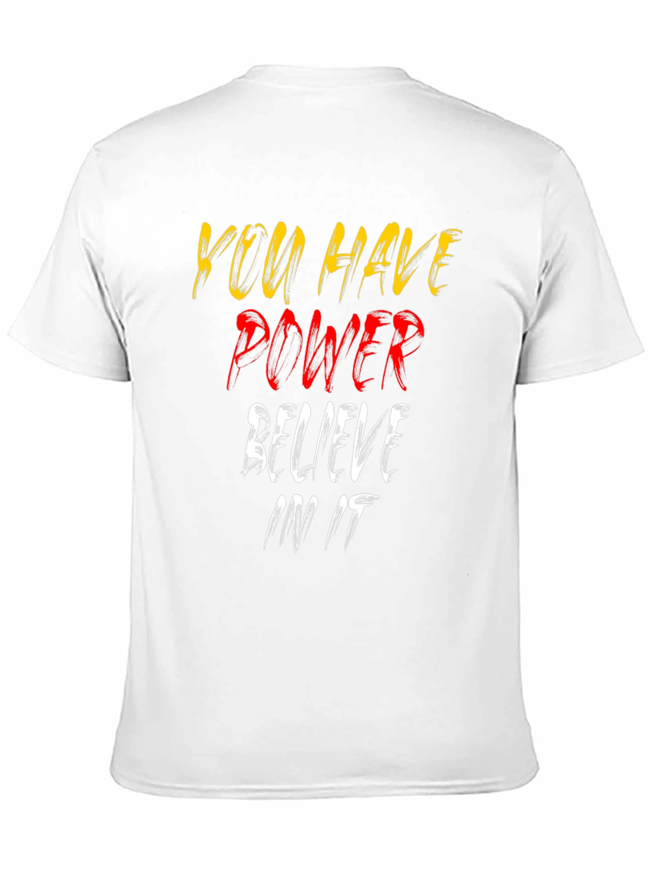 Motivational Graphic Tee - You Have Power Believe It