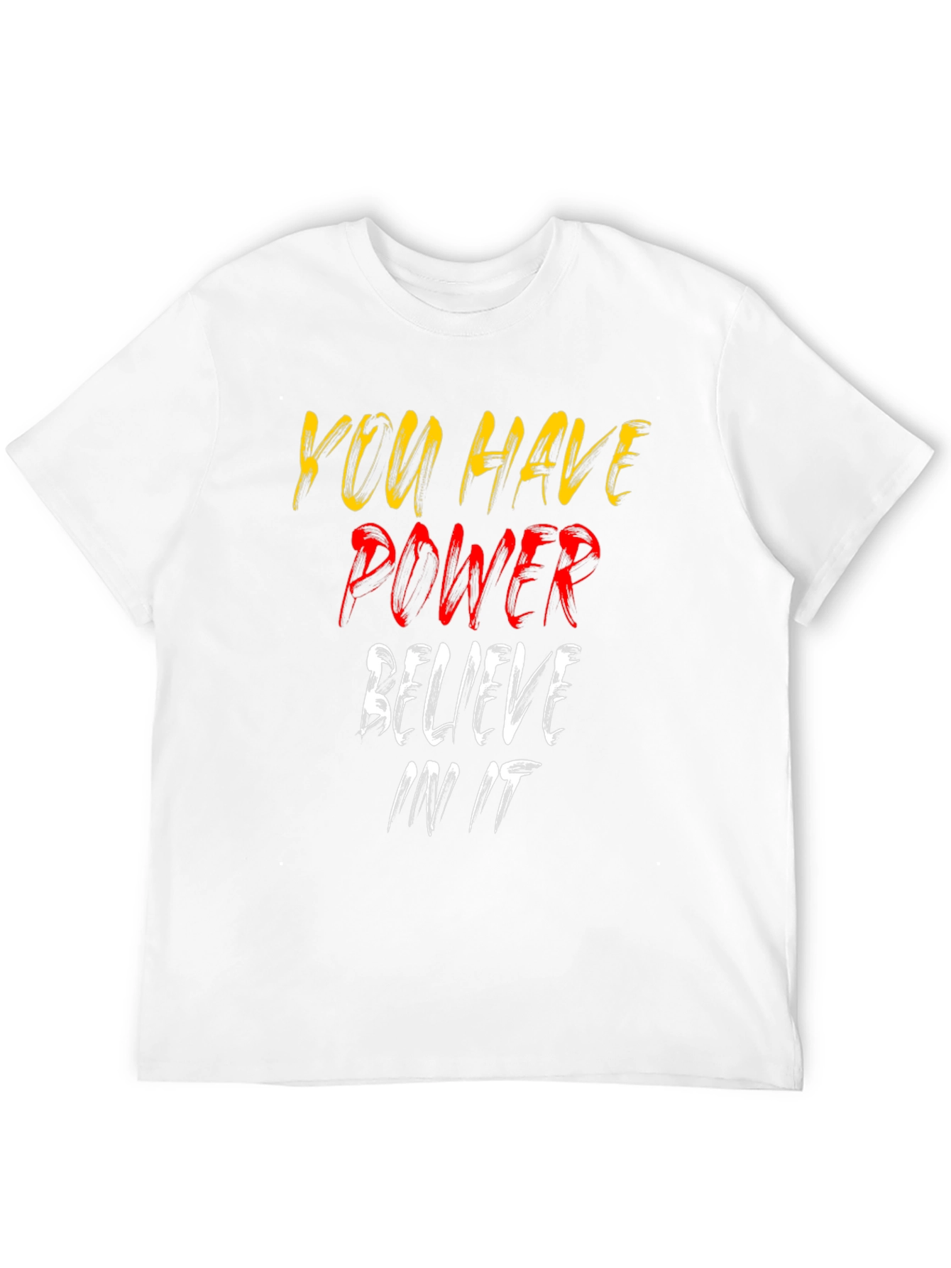 Motivational Graphic Tee - You Have Power Believe It