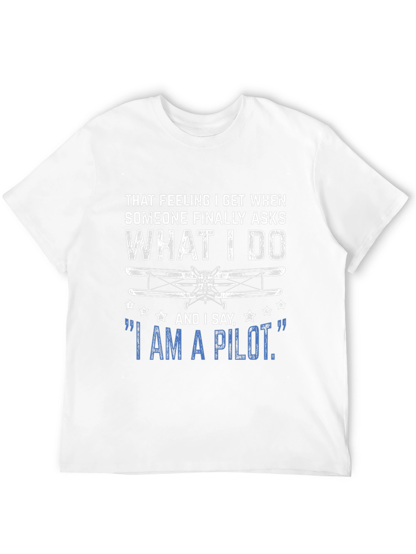 Pilot T-Shirt - What I Do