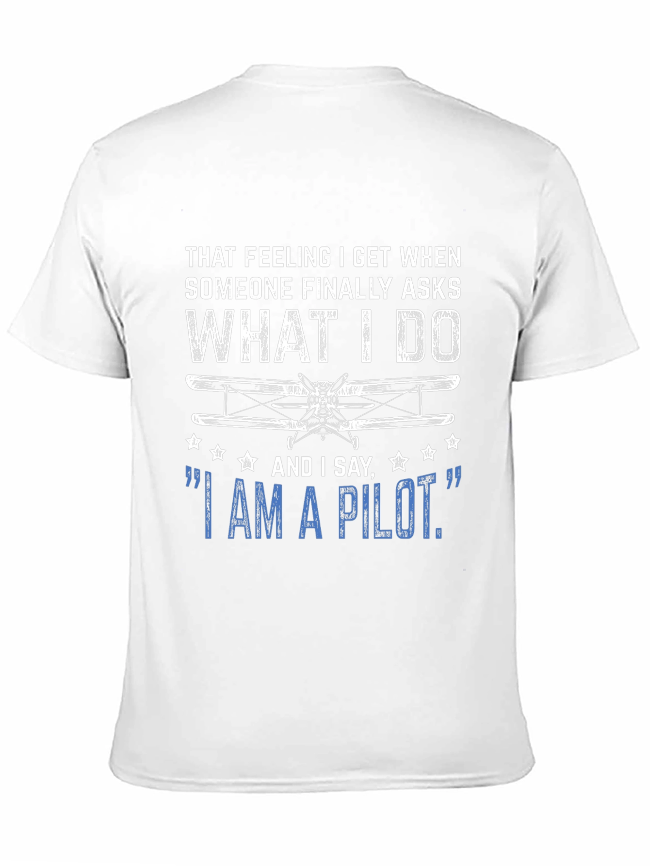 Pilot T-Shirt - What I Do