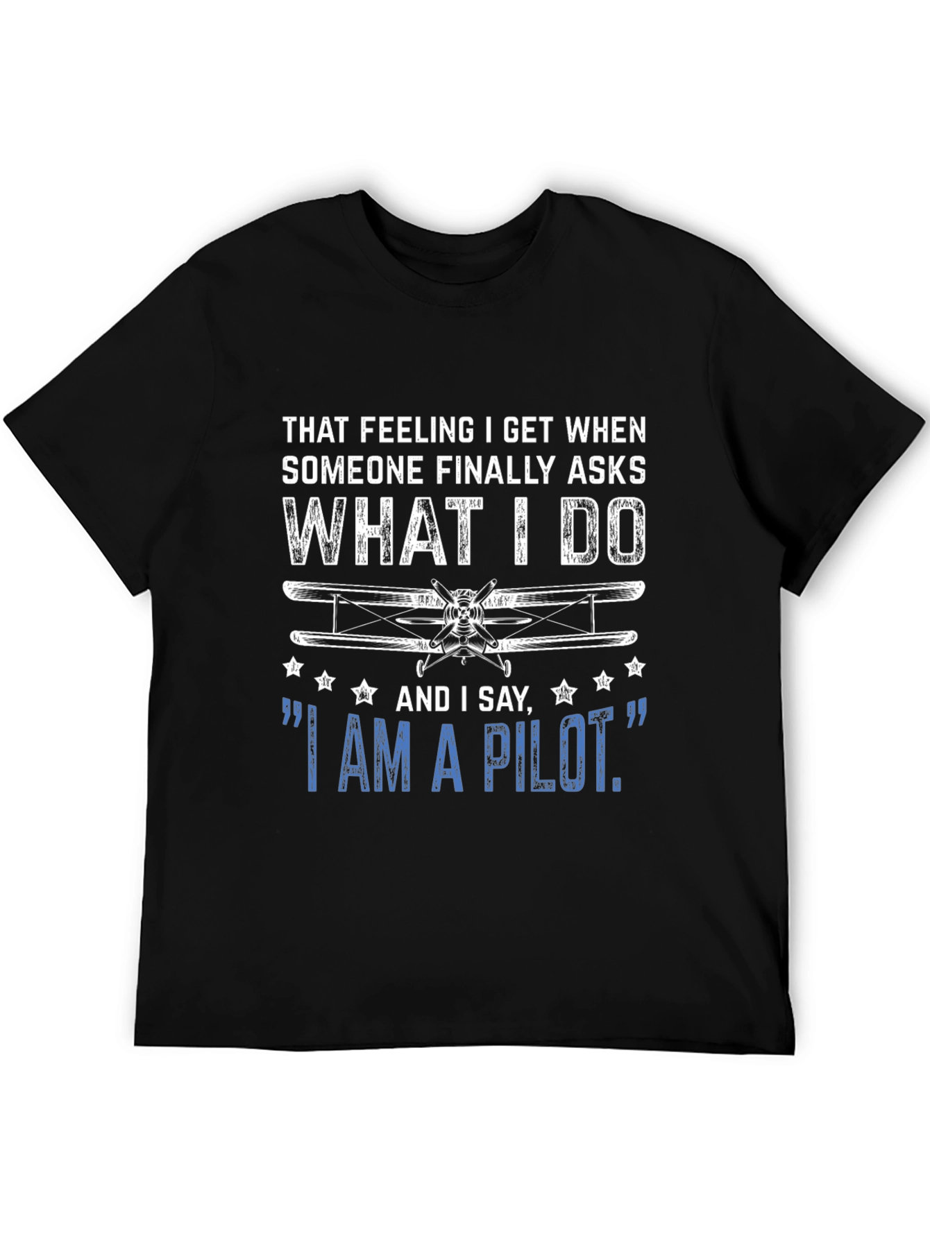 Pilot T-Shirt - What I Do