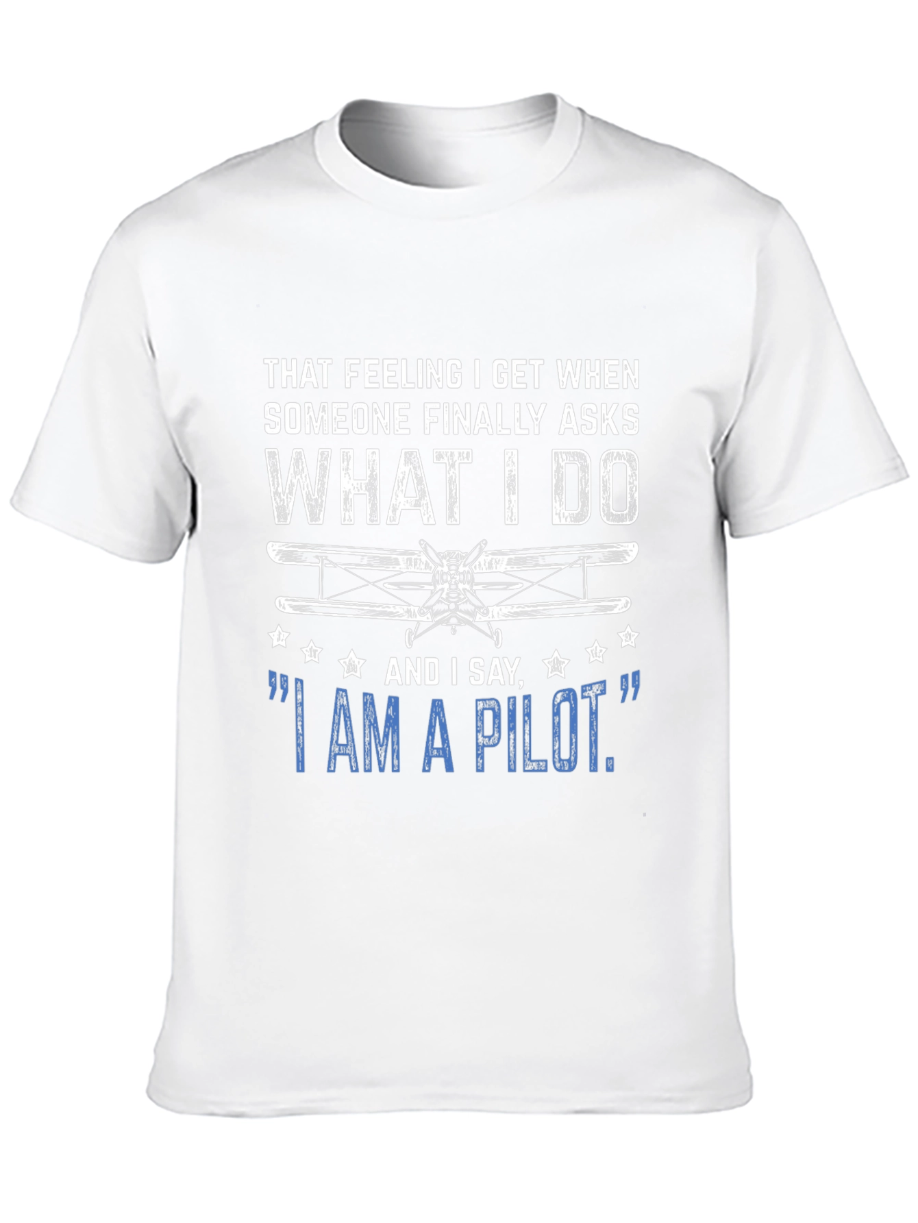 Pilot T-Shirt - What I Do