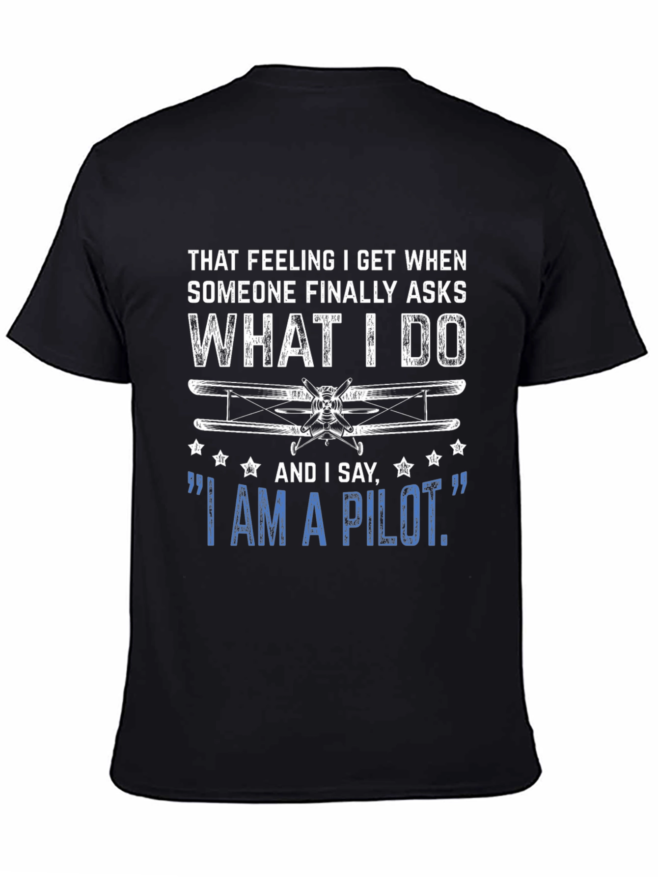 Pilot T-Shirt - What I Do