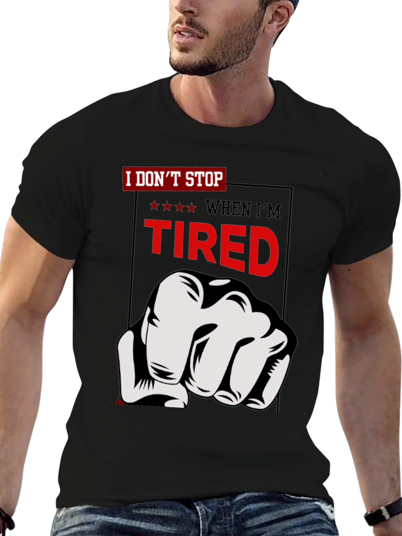 Motivational I Dont Stop Graphic T-Shirt